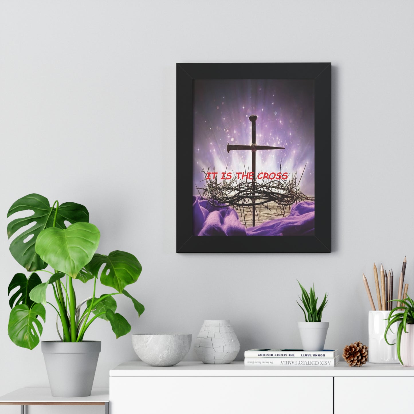 Framed Poster — "It Is The Cross" Christian Wall Art