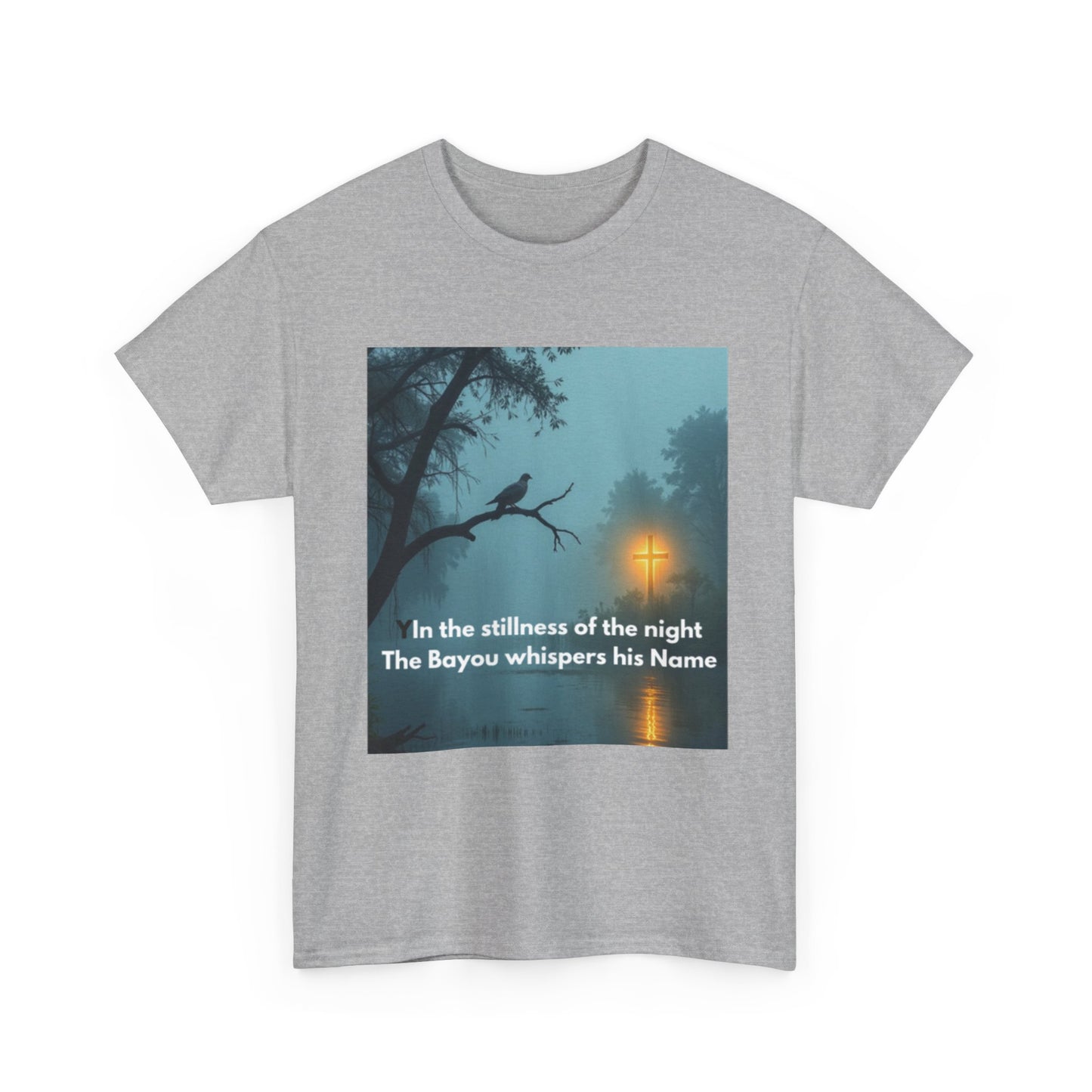 T-Shirt — Bayou Night Scene Tee with "In the Stillness of the Night The Bayou Whispers His Name"