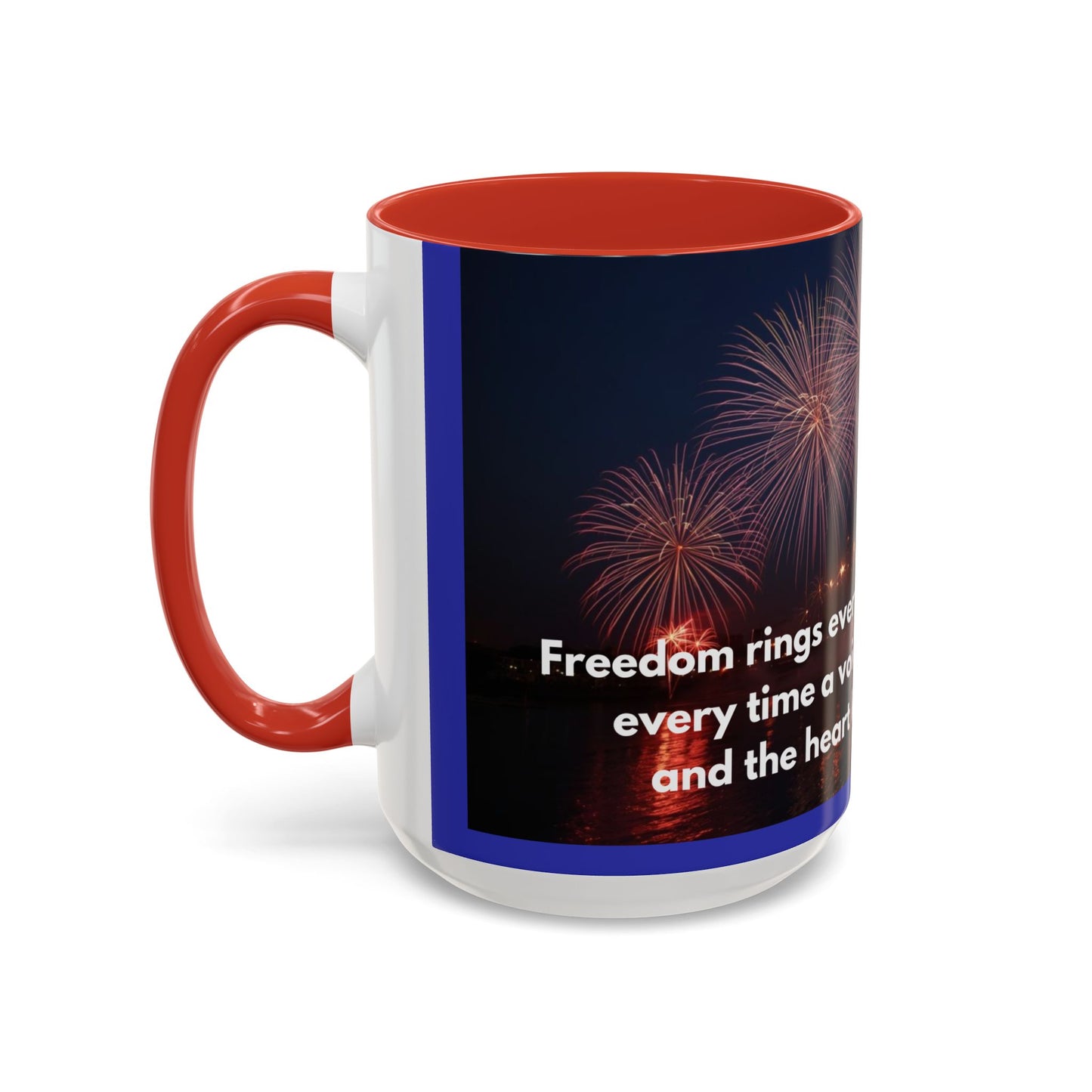 Fireworks Quote Coffee Mug – Inspirational Freedom Verse Accent Mug