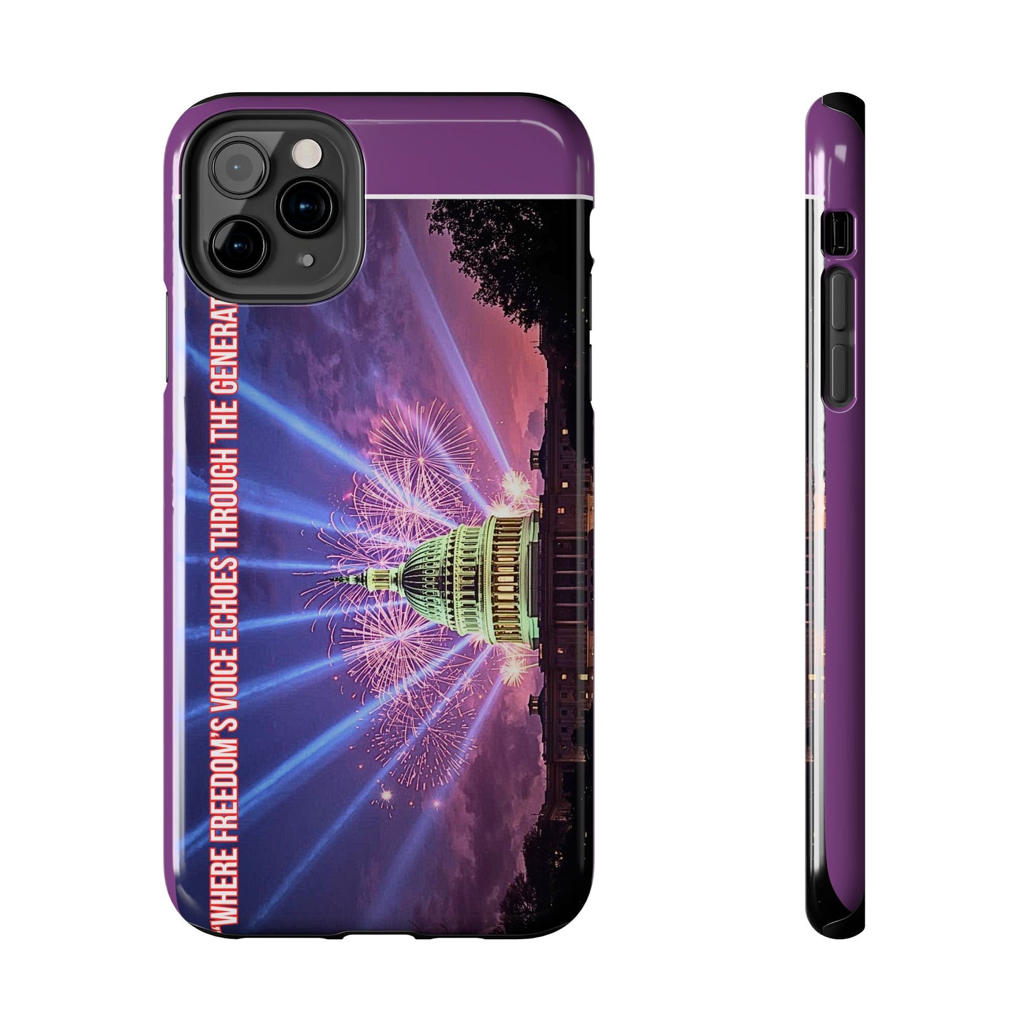 Capitol Fireworks Tough Phone Case — “Where Freedom’s Voice Echoes Through the Generations”