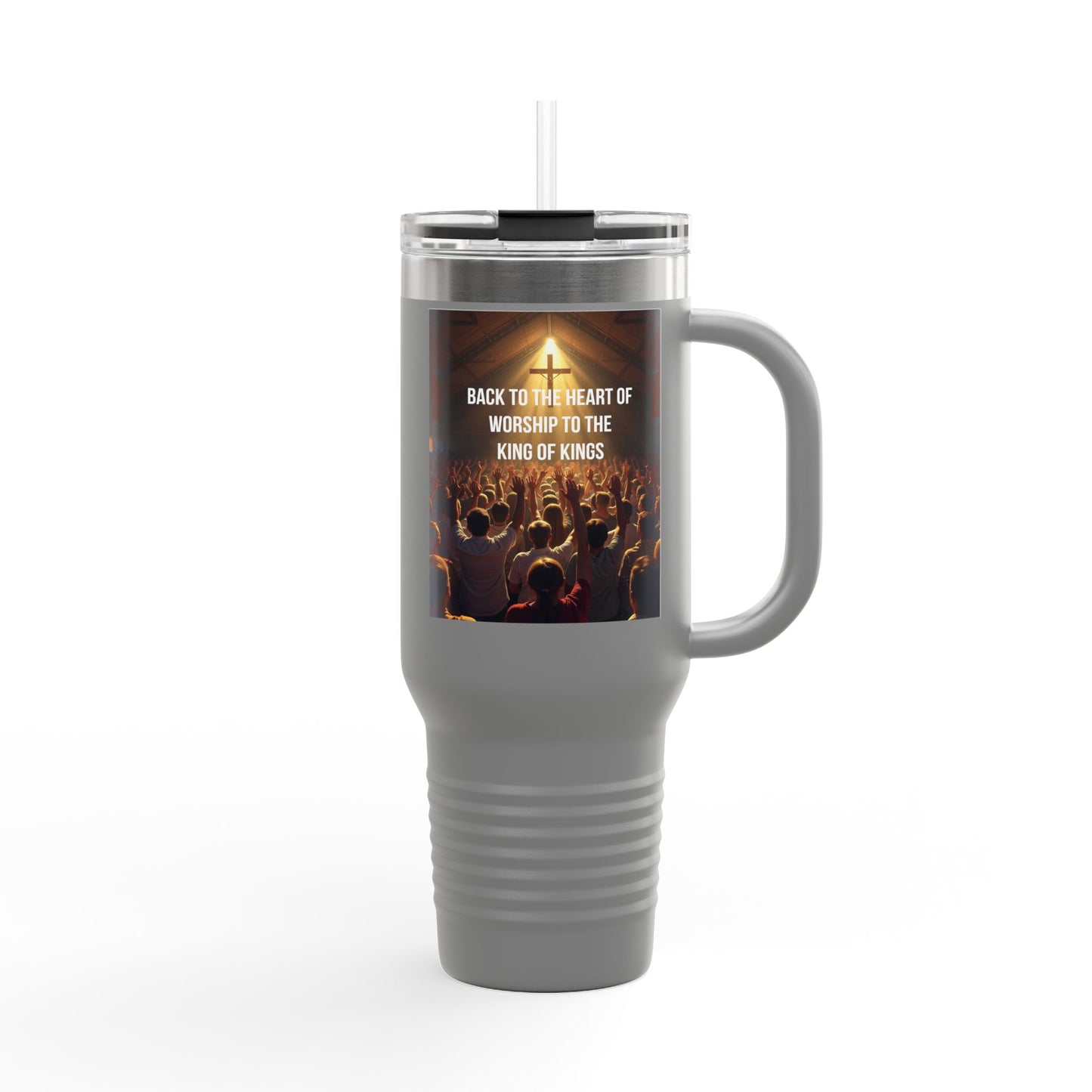 Christian Worship Insulated Travel Mug — "Back to the Heart of Worship to the King of Kings" 40oz