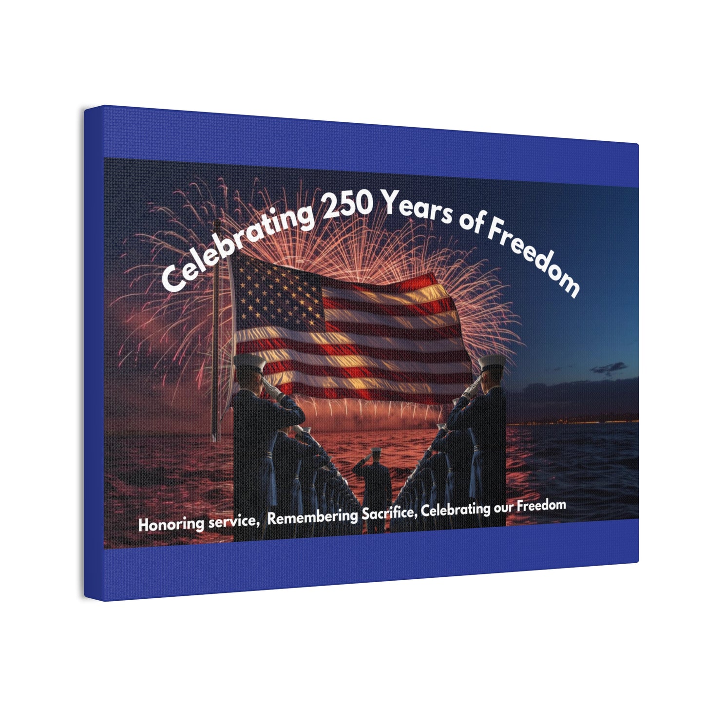 250 Years of Freedom Patriotic Canvas Print — Honoring Service & Sacrifice