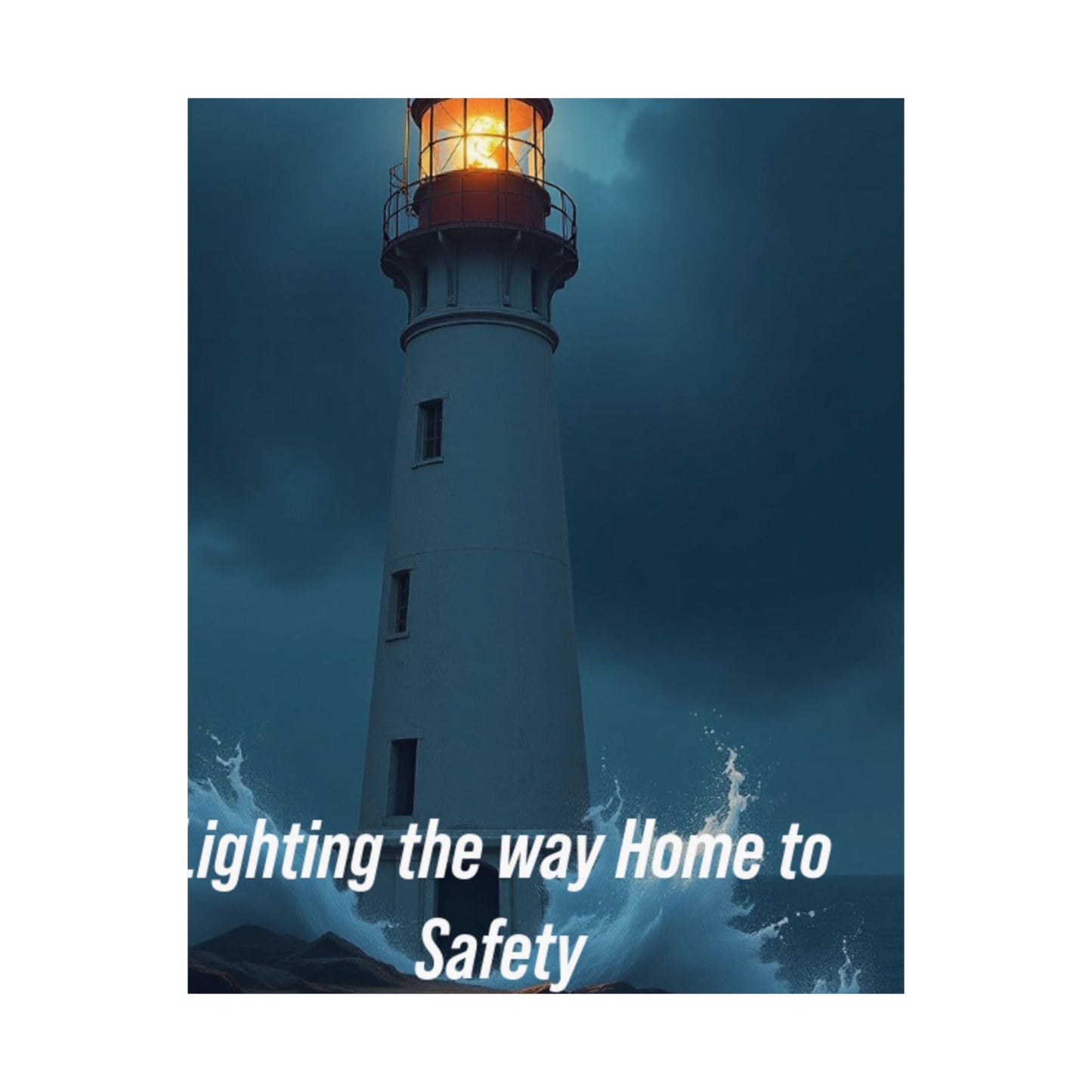 Lighthouse Satin Poster - "Lighting the Way Home to Safety" (210gsm)