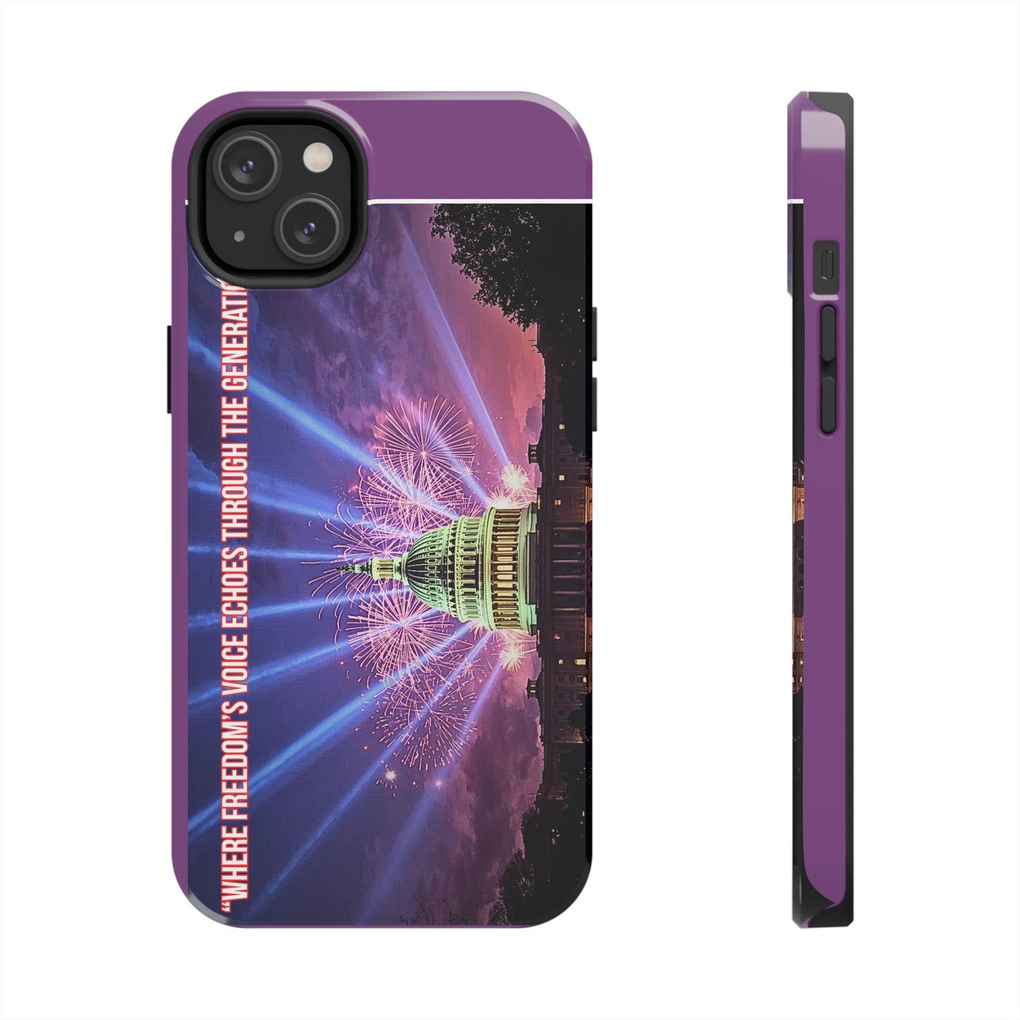 Capitol Fireworks Tough Phone Case — “Where Freedom’s Voice Echoes Through the Generations”