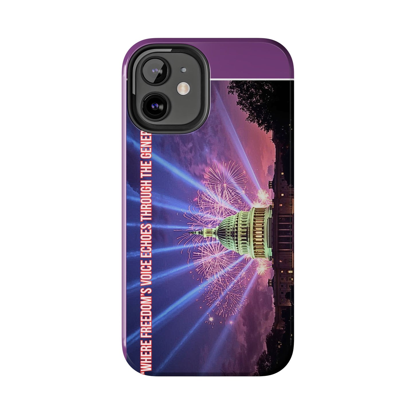 Capitol Fireworks Tough Phone Case — “Where Freedom’s Voice Echoes Through the Generations”