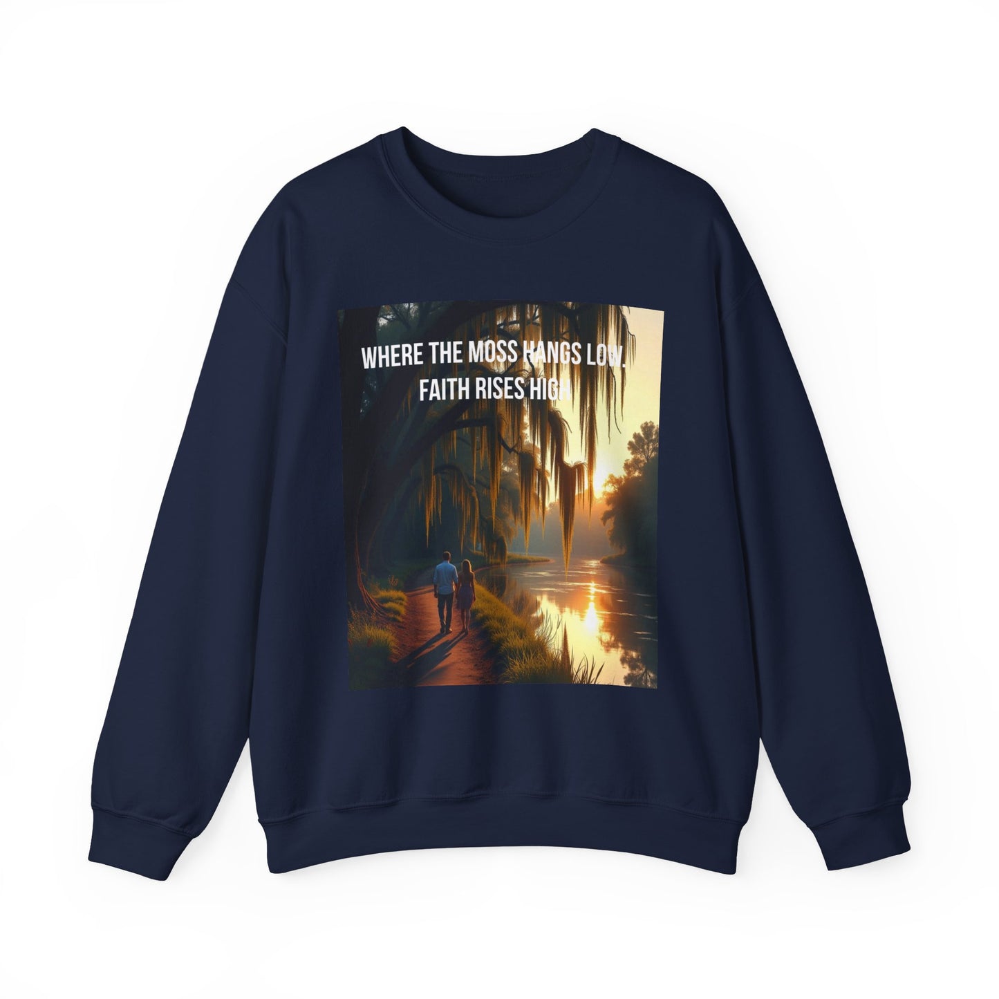 Inspirational Southern Bayou Sweatshirt — "Where the Moss Hangs Low, Faith Rises High"