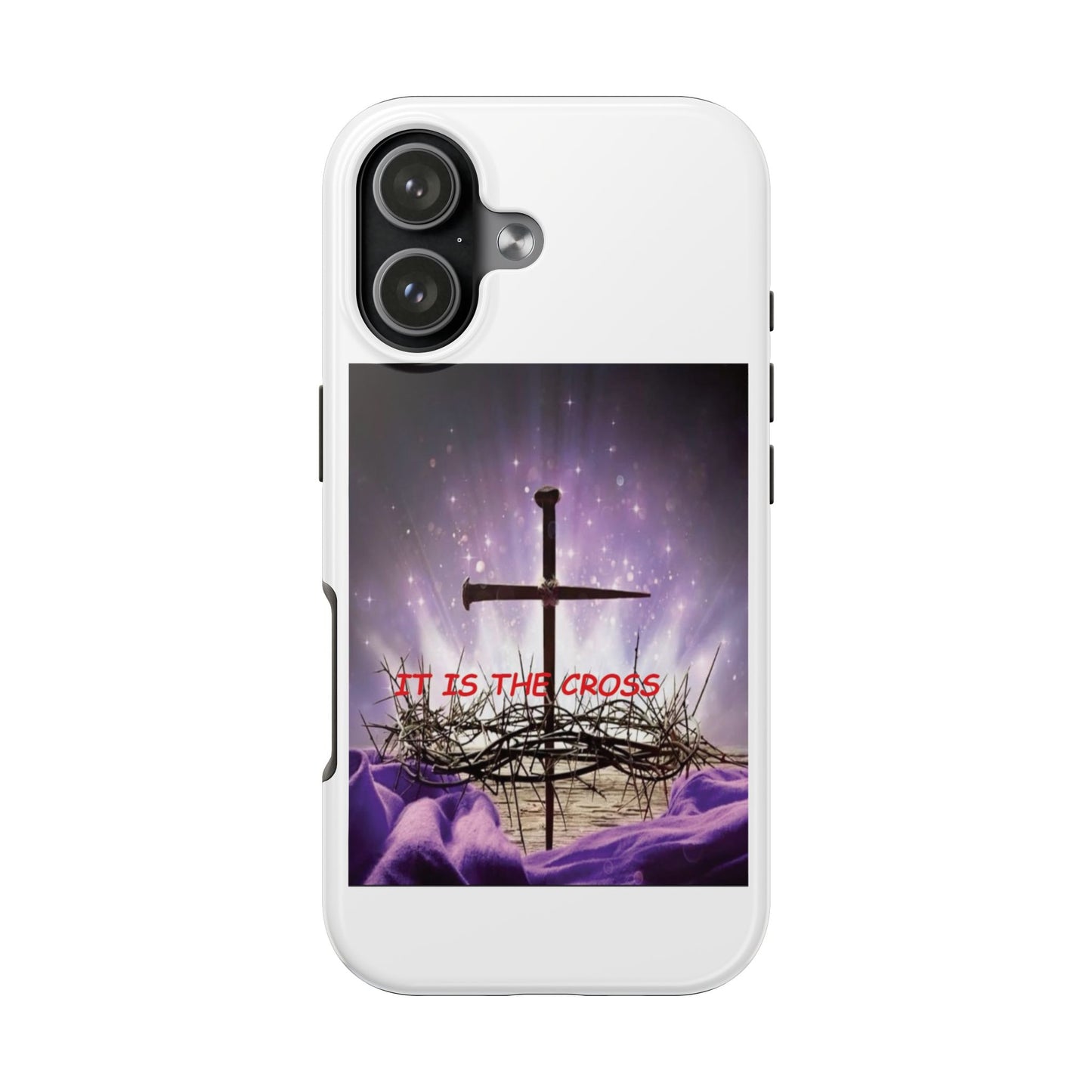 Christian Cross Phone Case — “It Is The Cross” Tough Protective Case