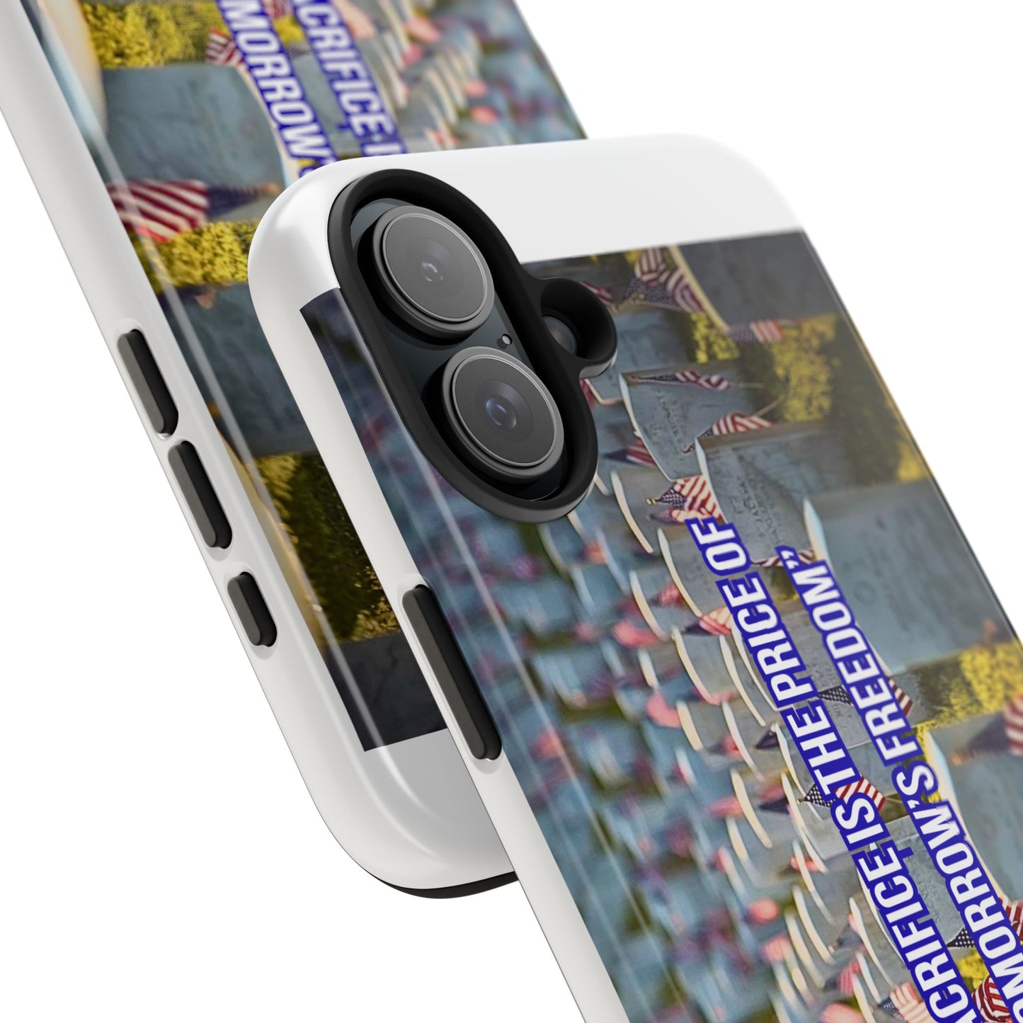 Veterans Memorial Tough Phone Case — "Their Sacrifices: The Price of Your Freedom" Patriotic Graveyard Design