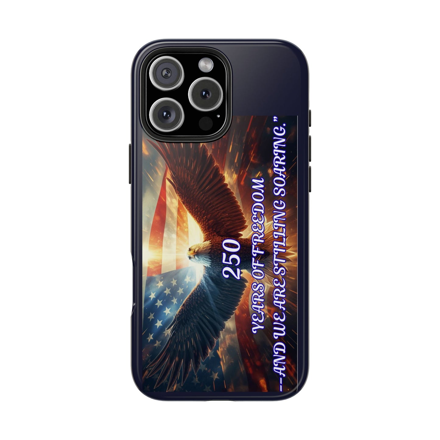 Patriotic Eagle Phone Case — "250 Years of Freedom" Durable Protective Case