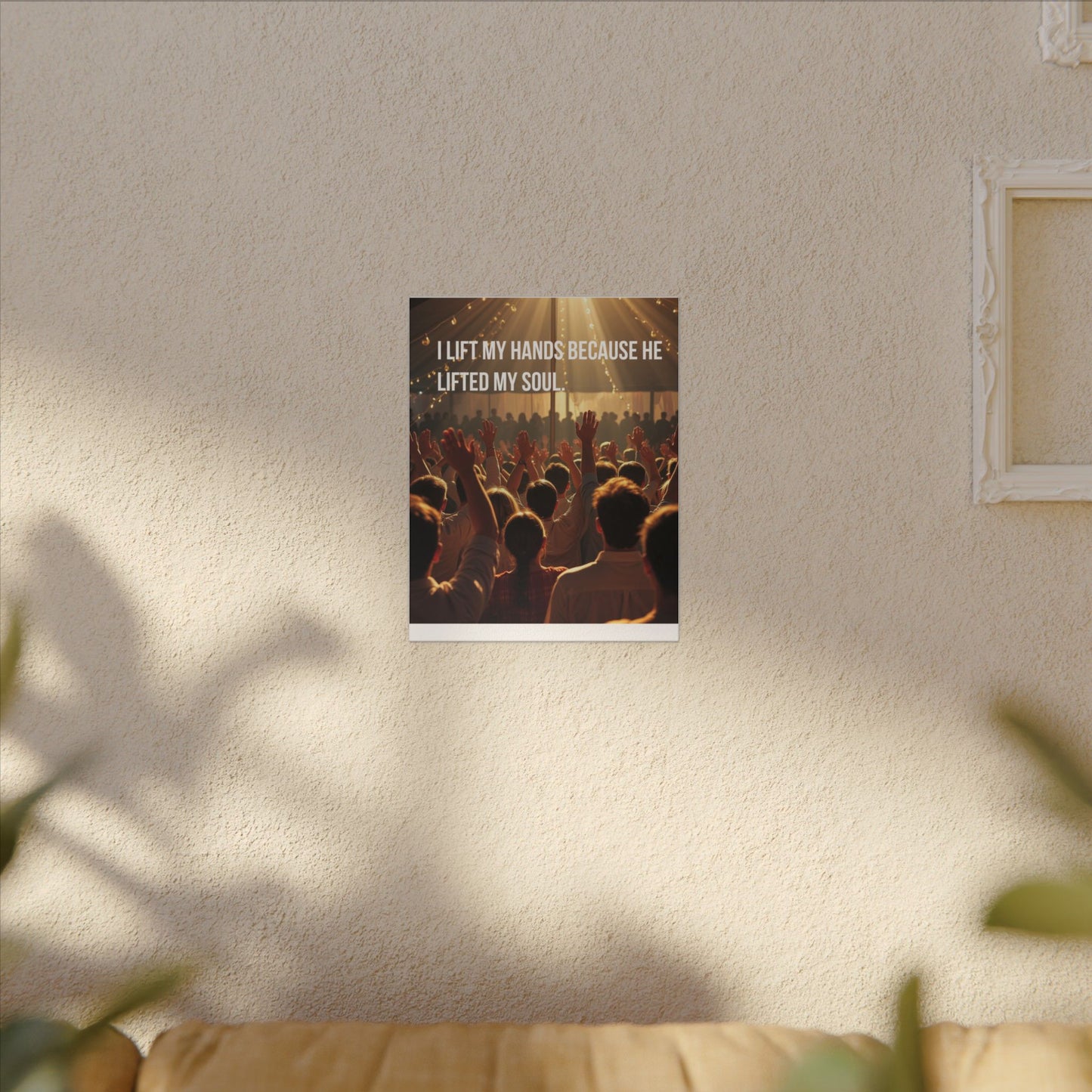 Worship Canvas Print — “I Lift My Hands Because He Lifted My Soul” Wall Art