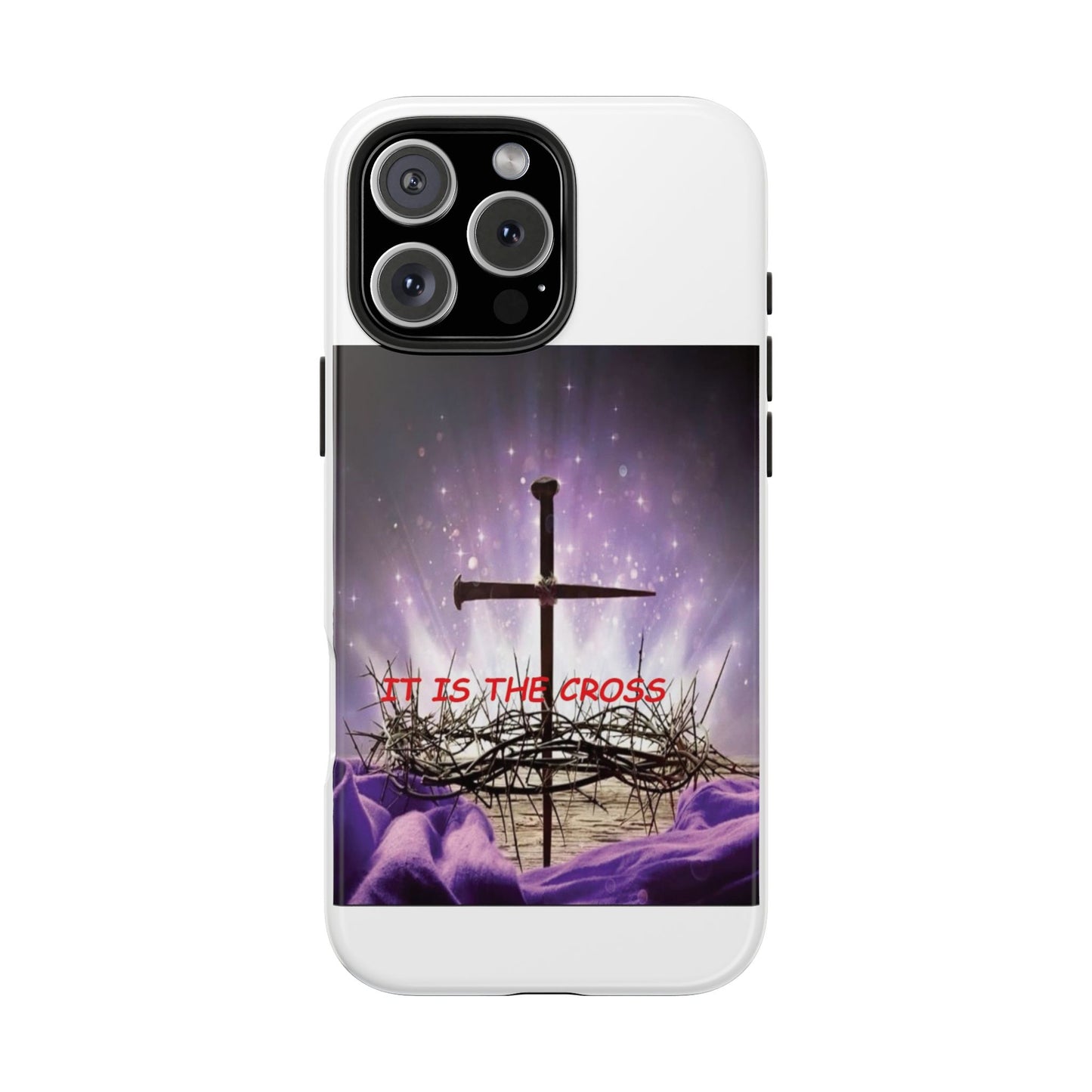 Christian Cross Phone Case — “It Is The Cross” Tough Protective Case