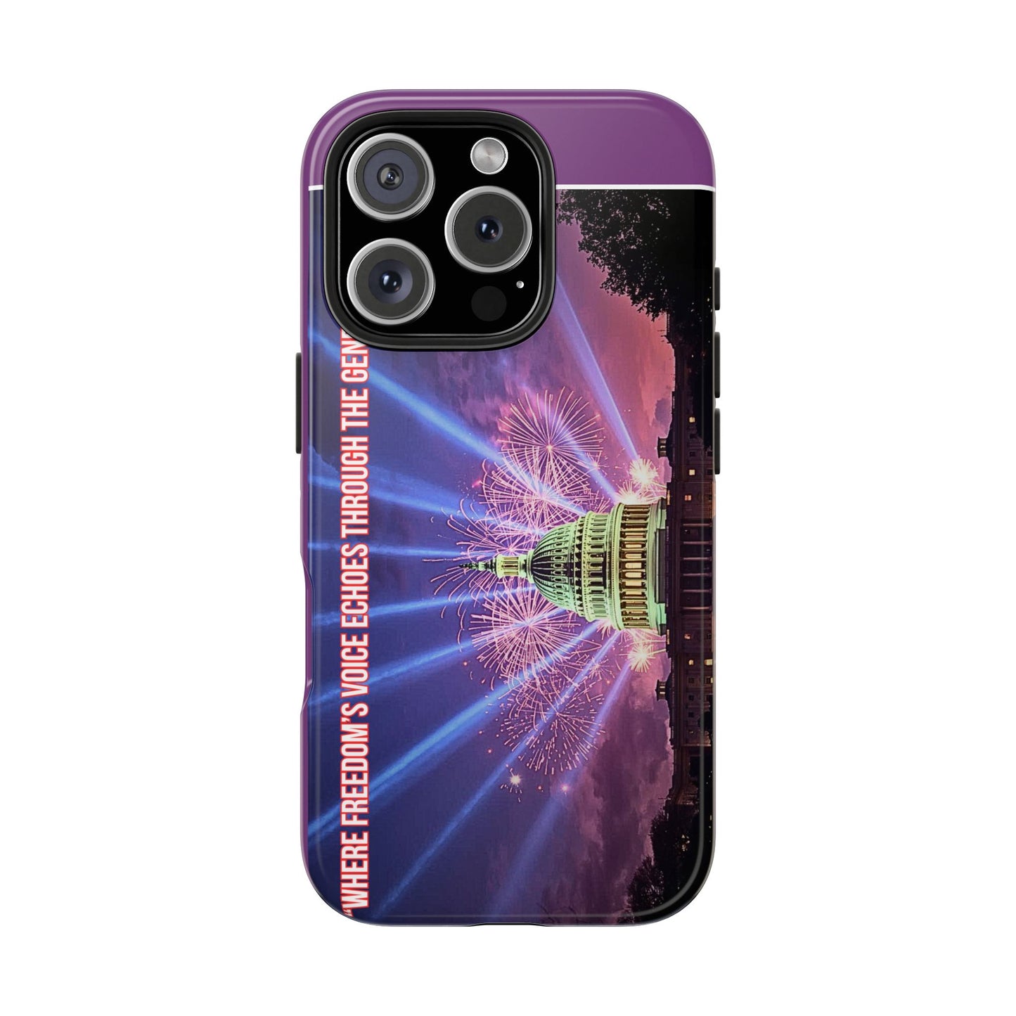 Capitol Fireworks Tough Phone Case — “Where Freedom’s Voice Echoes Through the Generations”