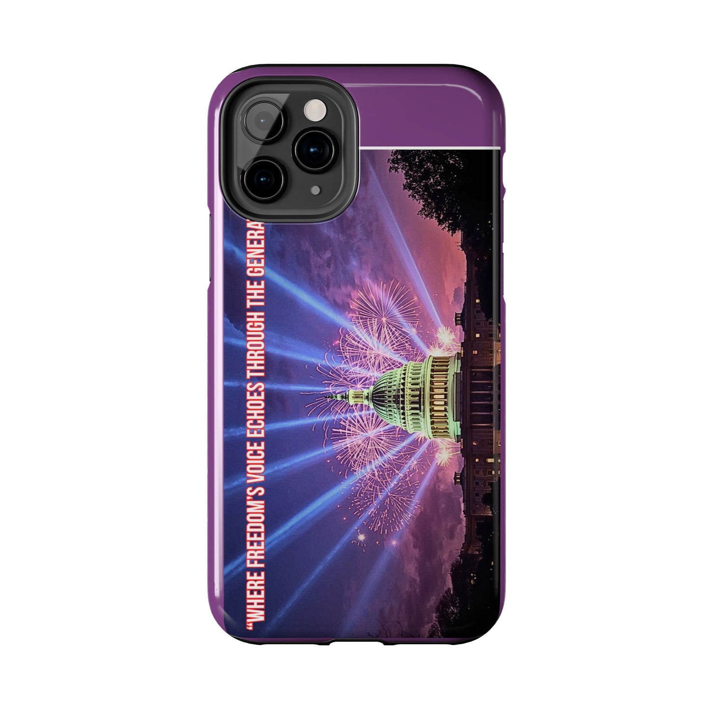Capitol Fireworks Tough Phone Case — “Where Freedom’s Voice Echoes Through the Generations”
