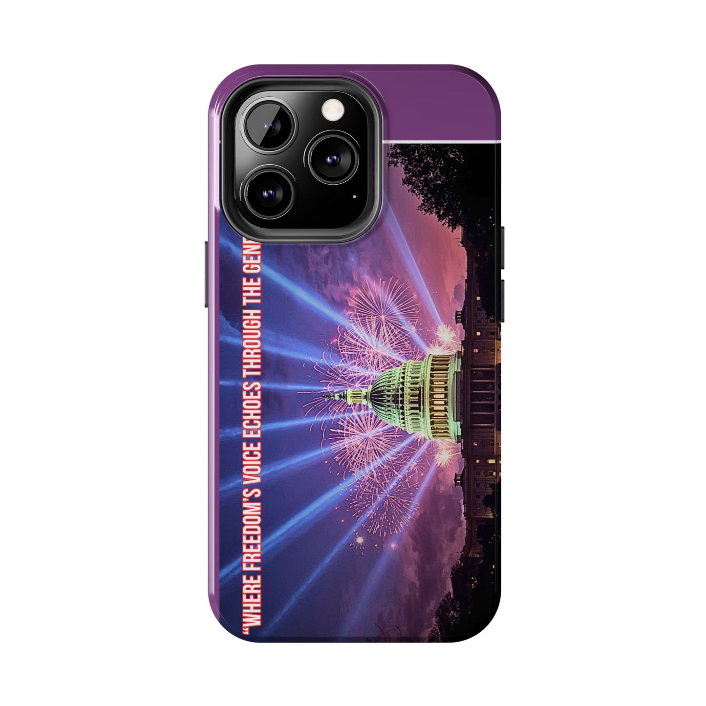 Capitol Fireworks Tough Phone Case — “Where Freedom’s Voice Echoes Through the Generations”