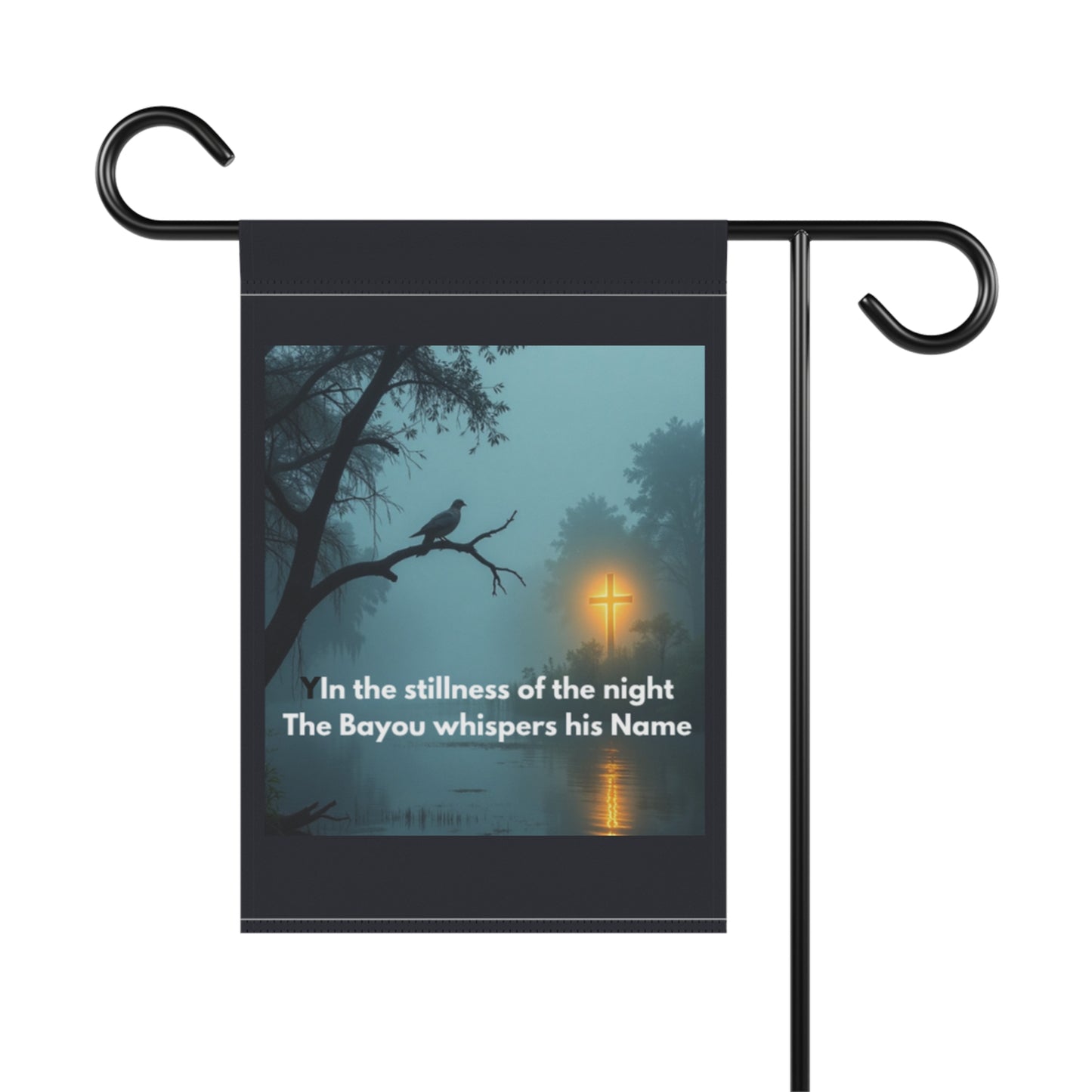 Garden Flag – Bayou Night Scene with Cross & Quote: "In the stillness of the night The Bayou whispers his Name"