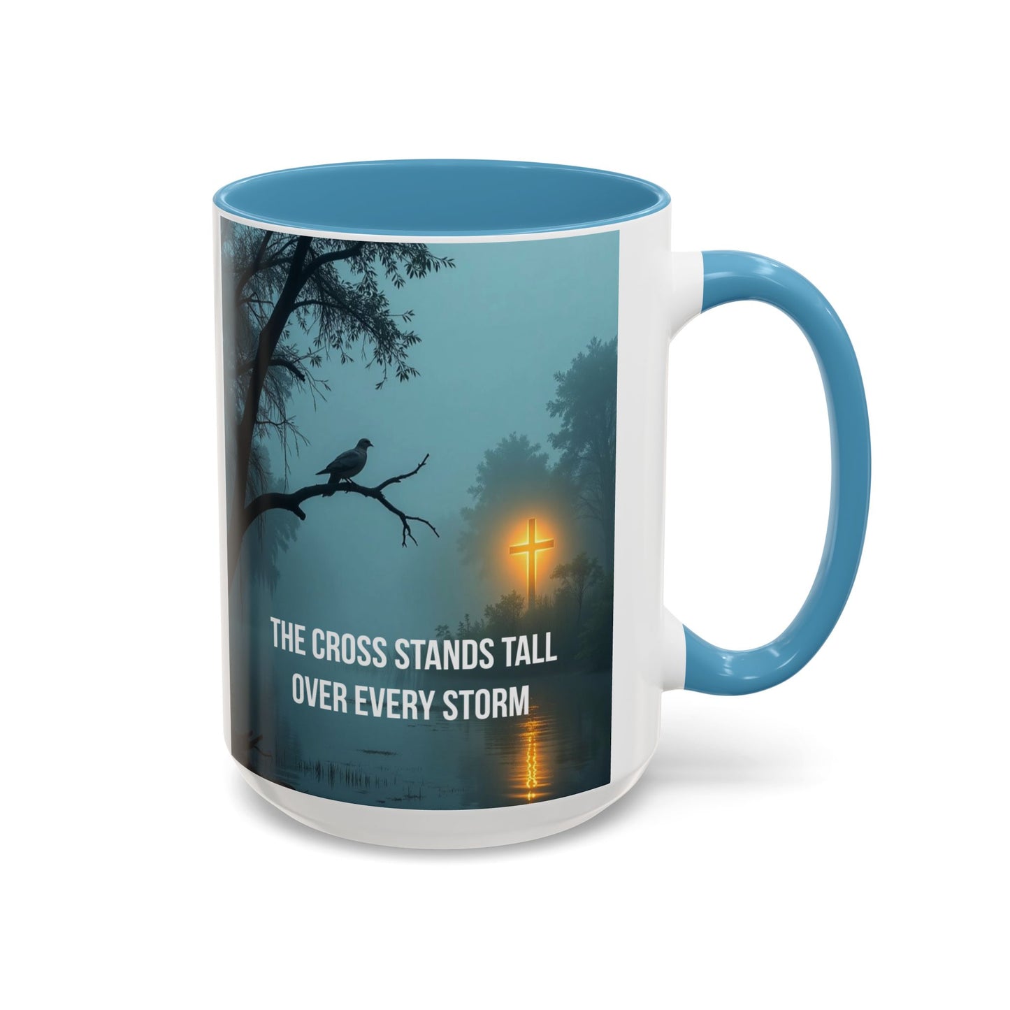 Religious Coffee Mug — "The Cross Stands Tall Over Every Storm" Accent Mug