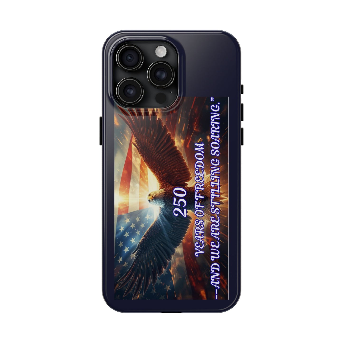 Patriotic Eagle Phone Case — "250 Years of Freedom" Durable Protective Case