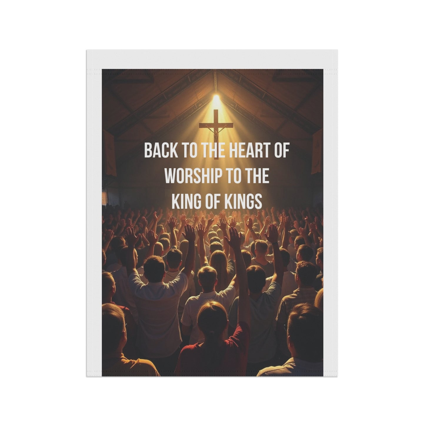 Christian Garden Flag — "Back to the Heart of Worship to the King of Kings"