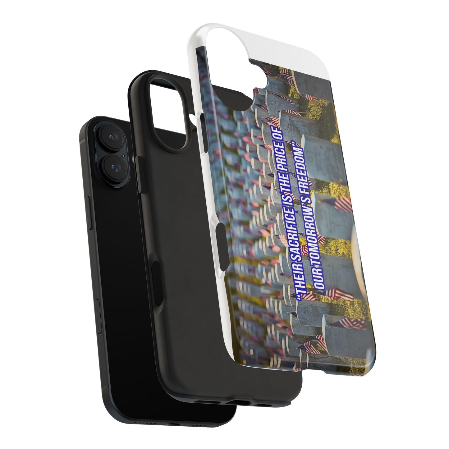 Veterans Memorial Tough Phone Case — "Their Sacrifices: The Price of Your Freedom" Patriotic Graveyard Design