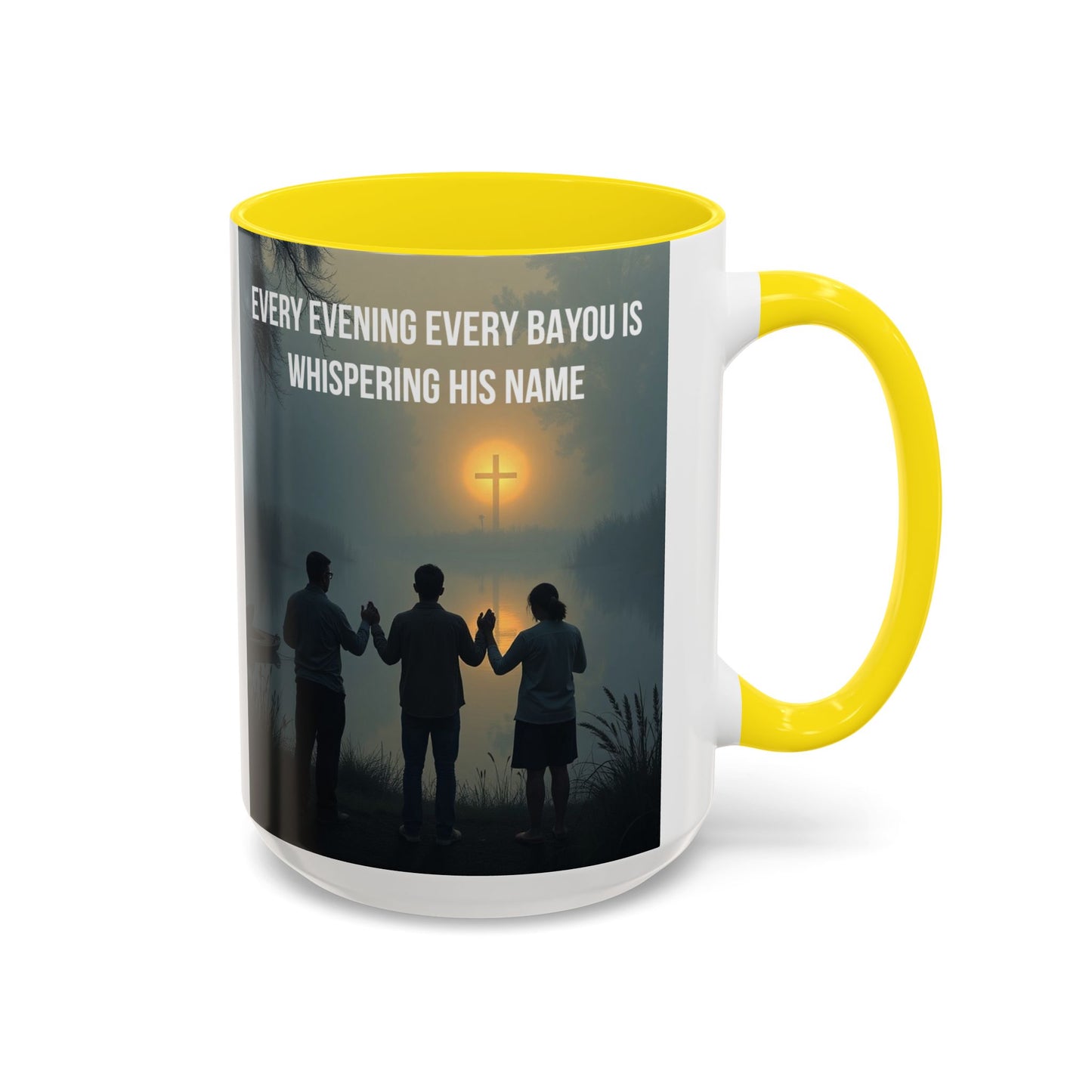 Christian Prayer Coffee Mug - "Every Evening Every Bayou Is Whispering His Name" Accent Mug