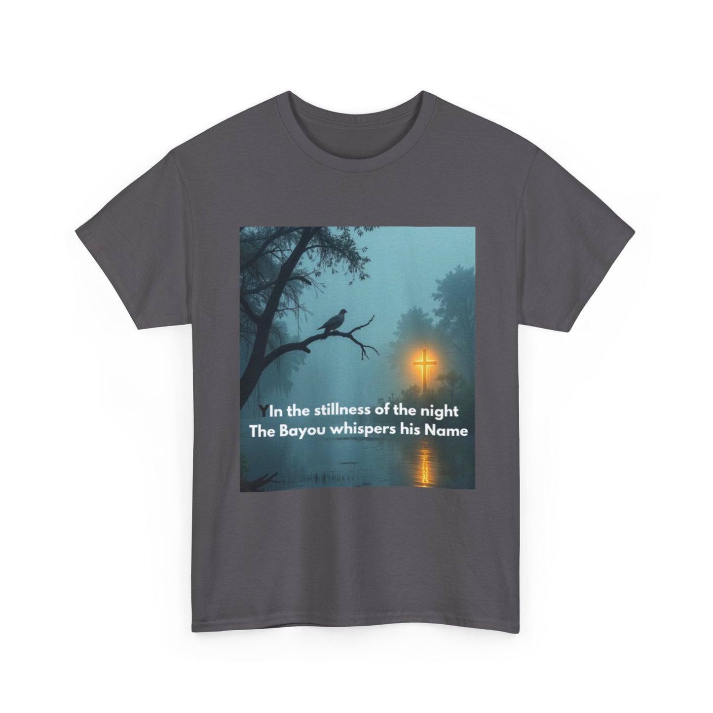 T-Shirt — Bayou Night Scene Tee with "In the Stillness of the Night The Bayou Whispers His Name"