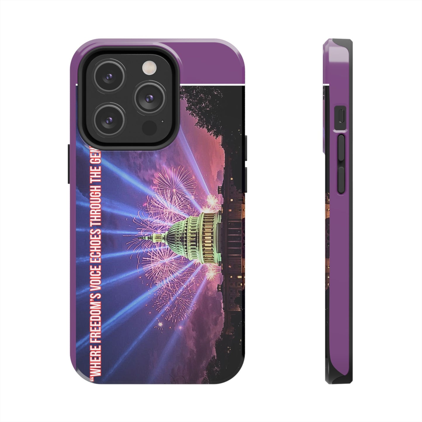 Capitol Fireworks Tough Phone Case — “Where Freedom’s Voice Echoes Through the Generations”