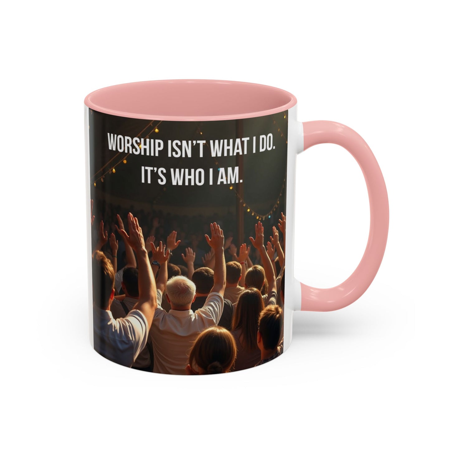 Worship Isn't What I Do — Accent Coffee Mug (11/15oz)