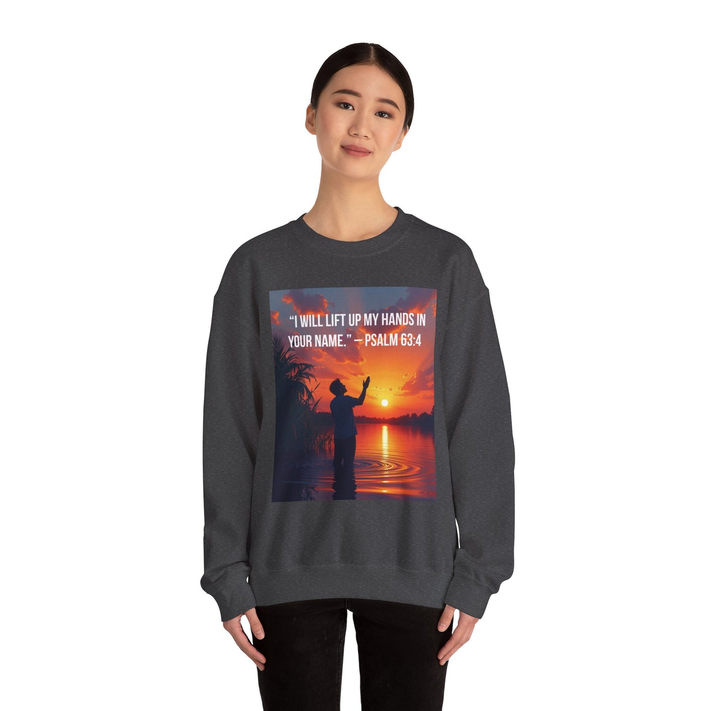 Christian Crewneck Sweatshirt — "I Will Lift Up My Hands in Your Name" (Psalm 63:4)