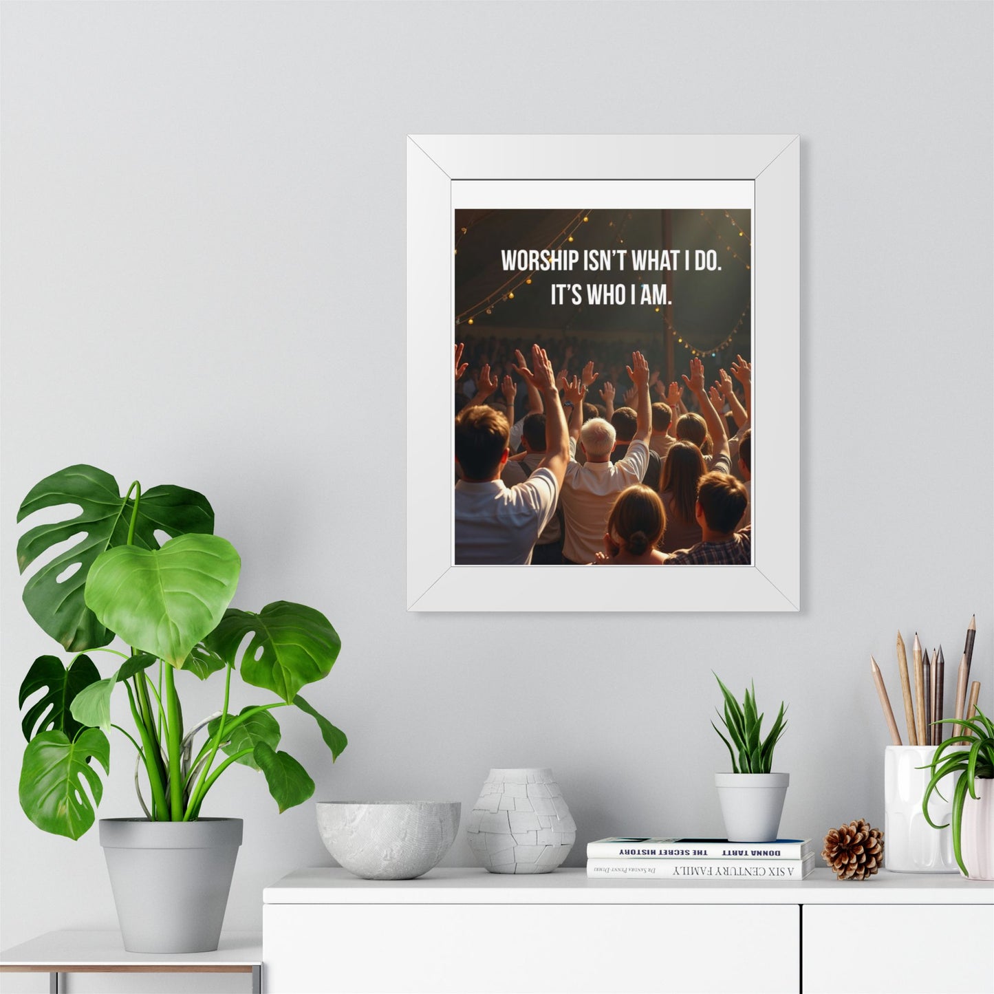Framed Poster — "Worship Isn't What I Do. It's Who I Am." Inspirational Christian Wall Art