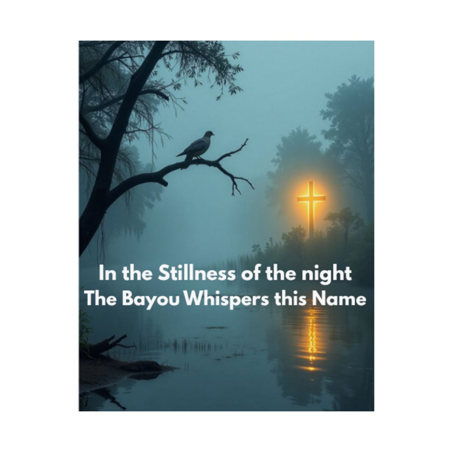 Satin Poster – "In the Stillness of the Night" Bayou Cross Wall Art