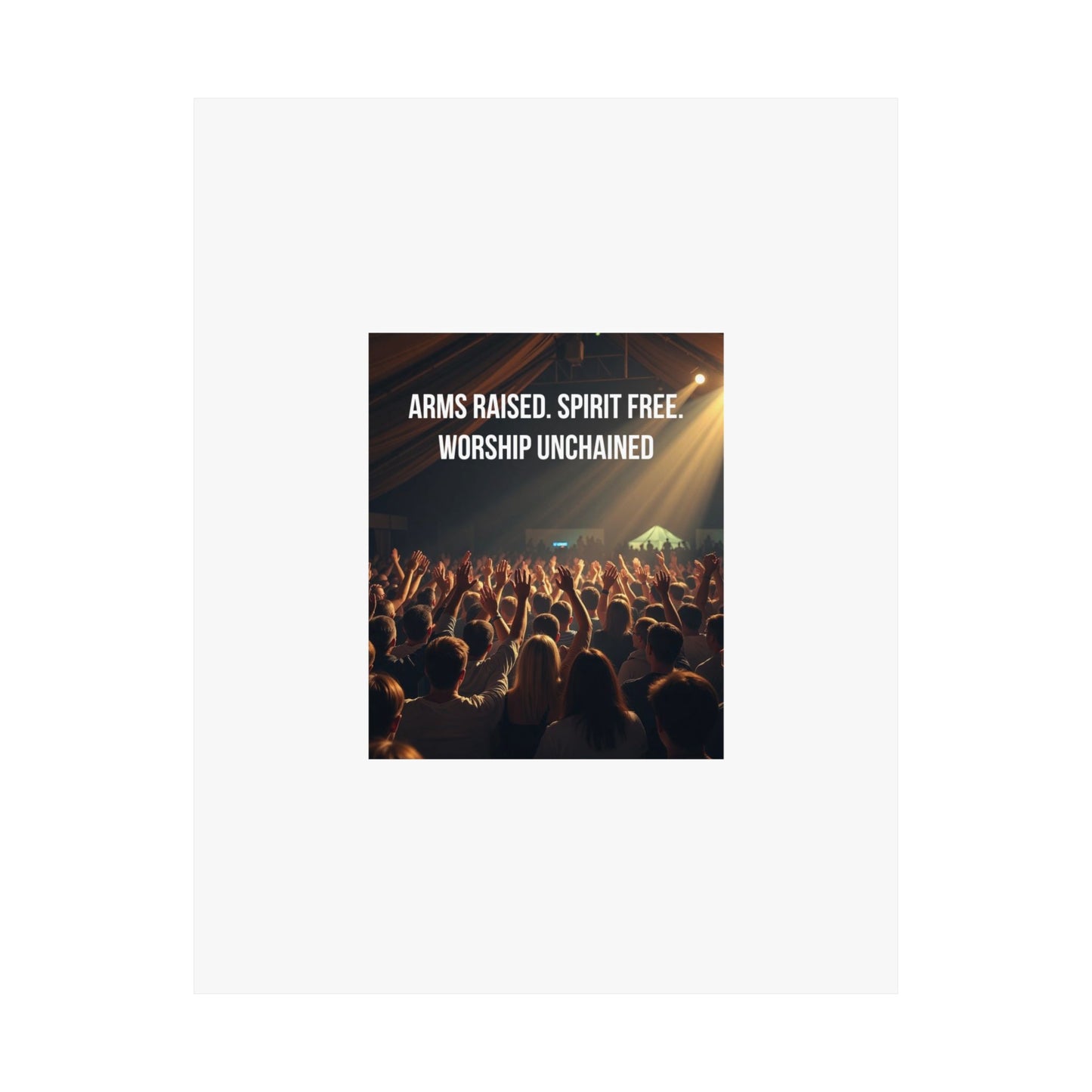 Worship Unchained Satin Poster — Concert Crowd with Lyrics “Arms Raised. Spirit Free.”