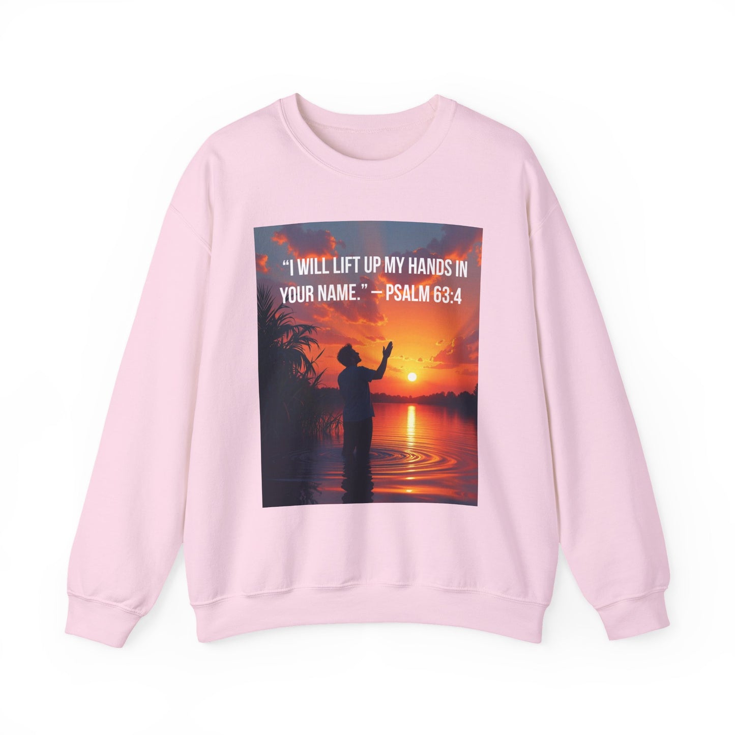 Christian Crewneck Sweatshirt — "I Will Lift Up My Hands in Your Name" (Psalm 63:4)