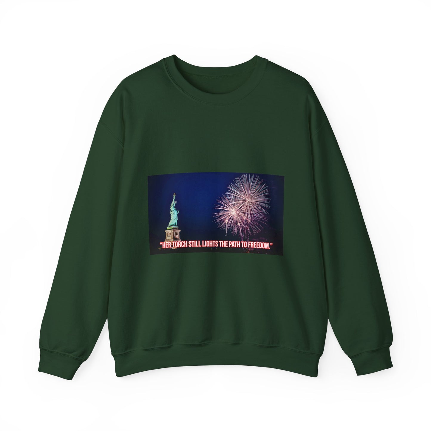 Liberty Night Crewneck Sweatshirt — Statue of Liberty Fireworks "Her Torch Still Lights the Path to Freedom"