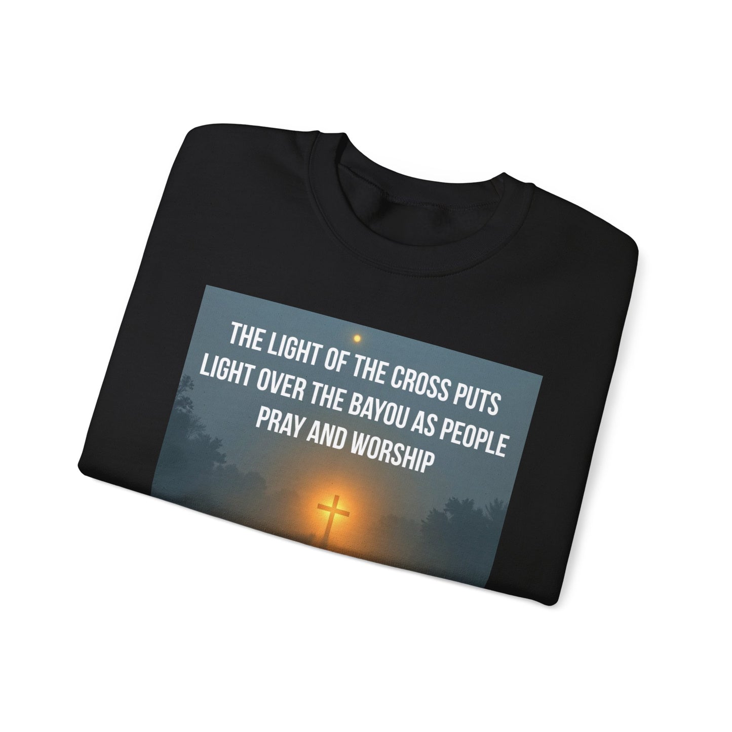 Christian Crewneck Sweatshirt — "The Light of the Cross Puts Light Over the Bayou" Graphic