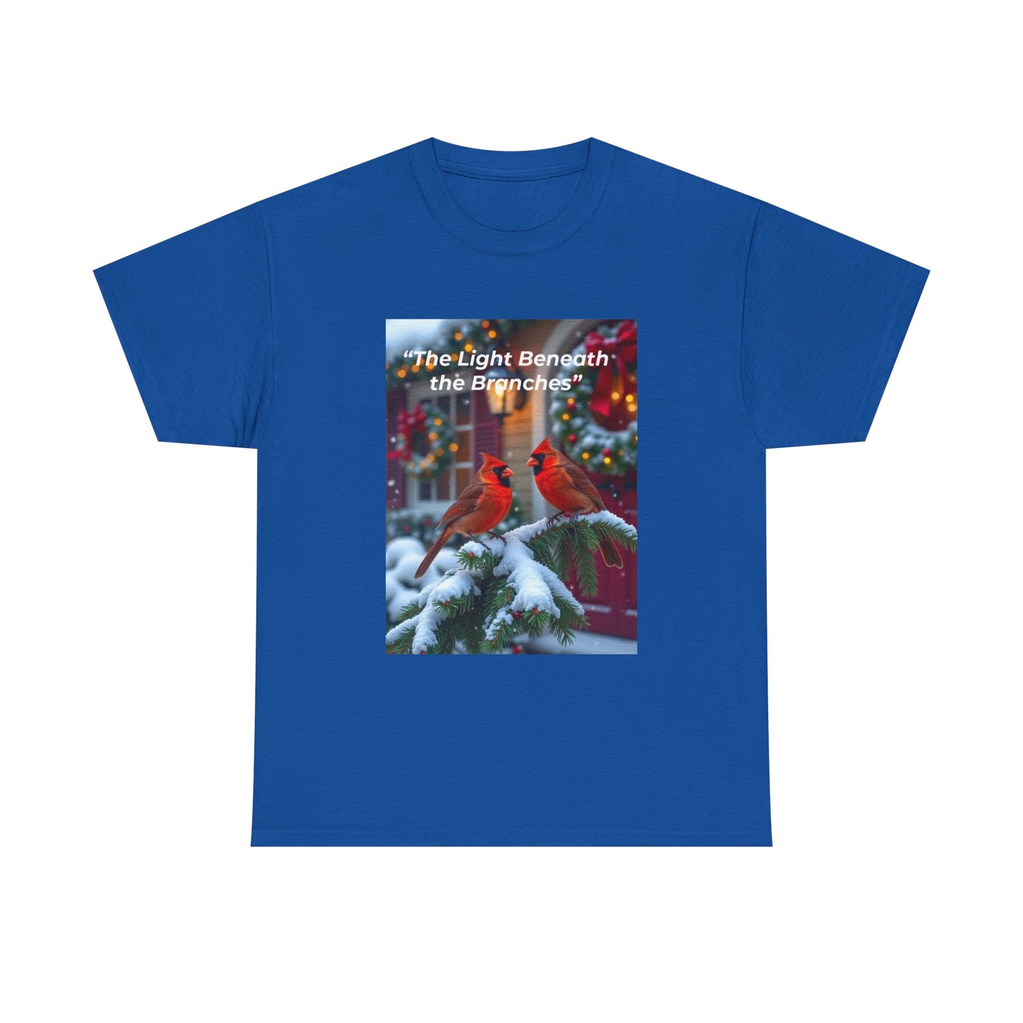 Festive Cardinal Tee - ‘The Light Beneath the Branches’ Holiday T-Shirt, Perfect for Christmas, Winter Wear, Gift for Bird Lovers