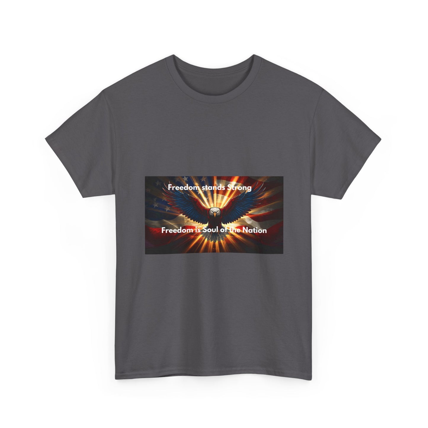T‑Shirt — 'Freedom Means Strong, Freedom: Soul of the Nation' Graphic Tee