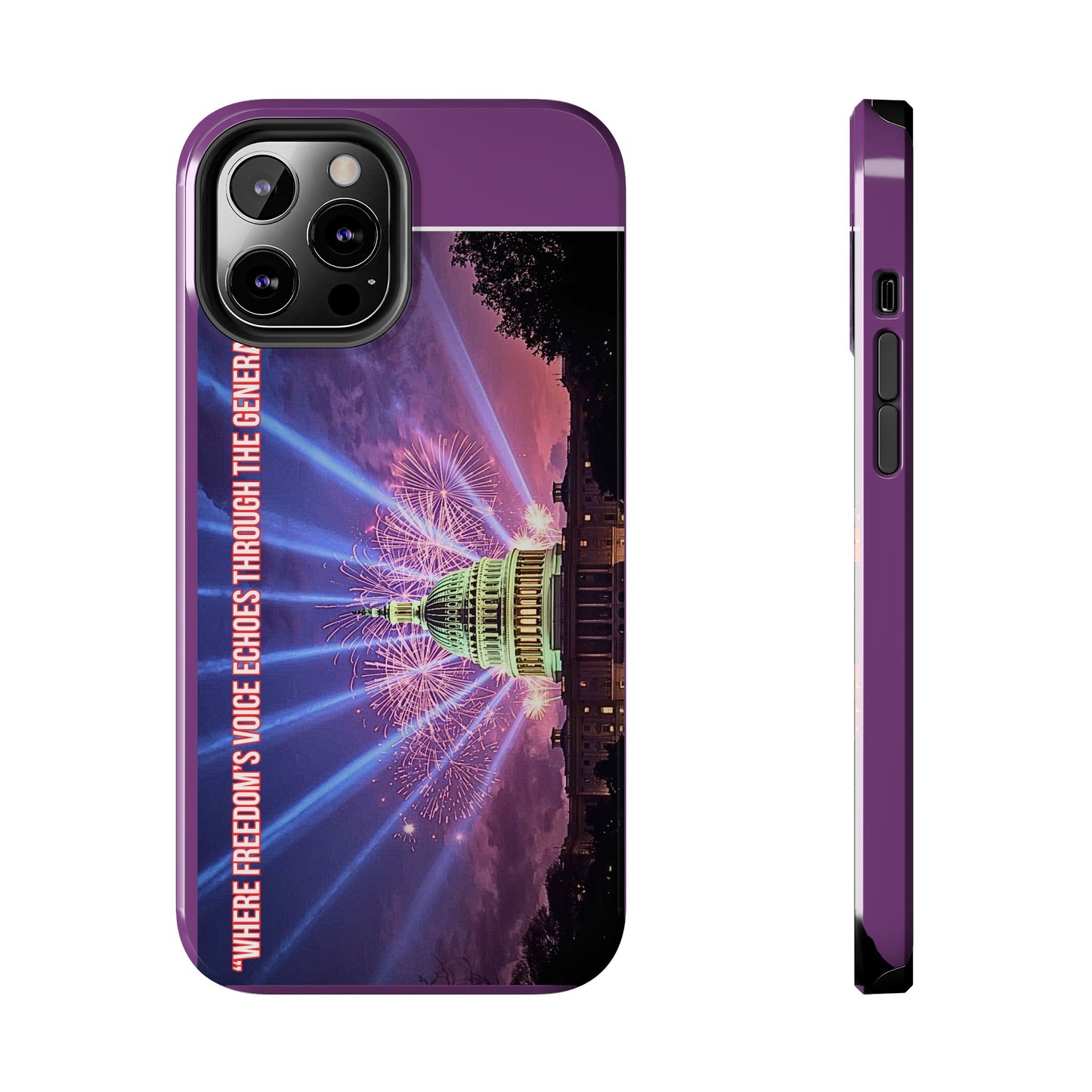 Capitol Fireworks Tough Phone Case — “Where Freedom’s Voice Echoes Through the Generations”