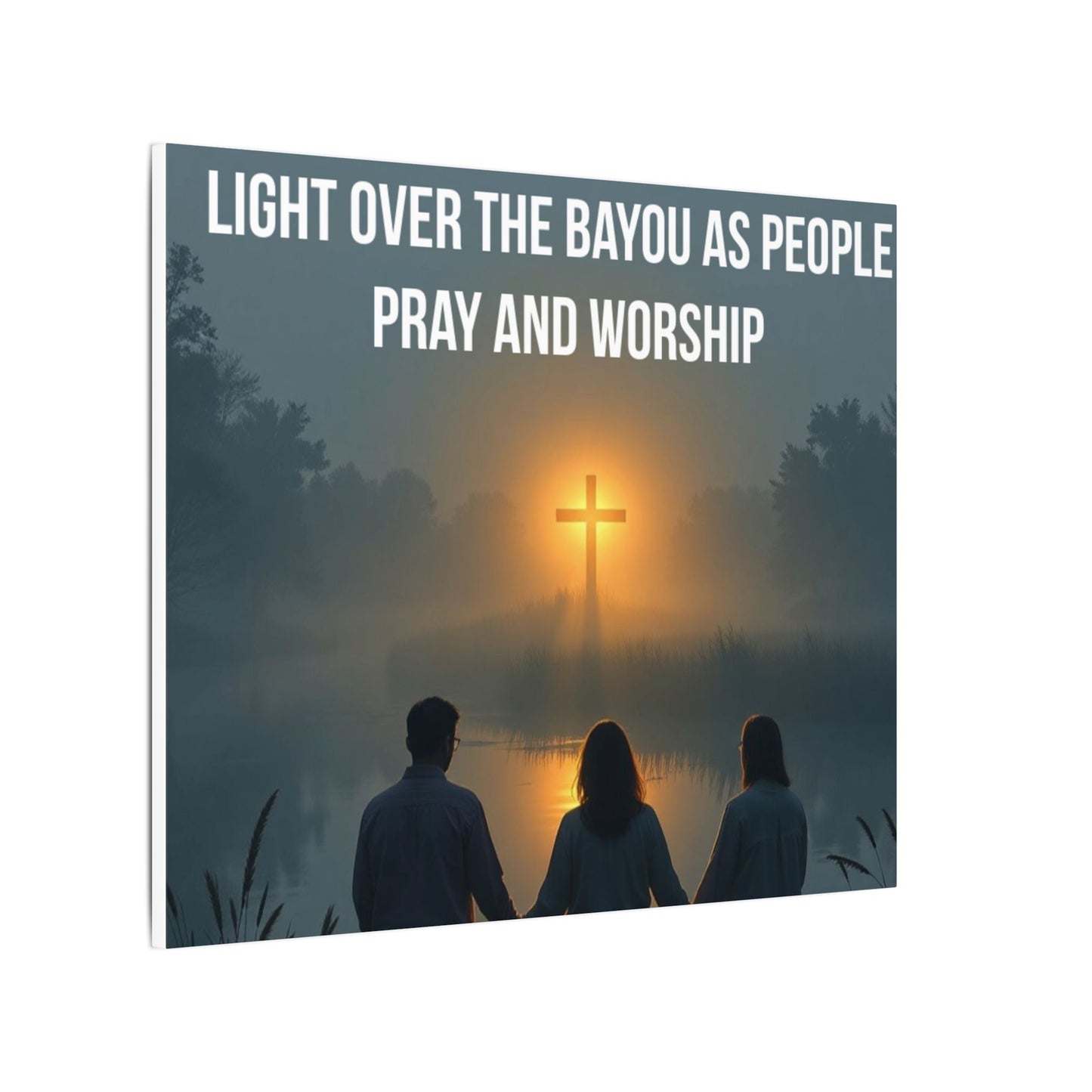 Faith Wall Art Canvas — “The Light of the Cross Puts Light Over the Bayou as People Pray and Worship”
