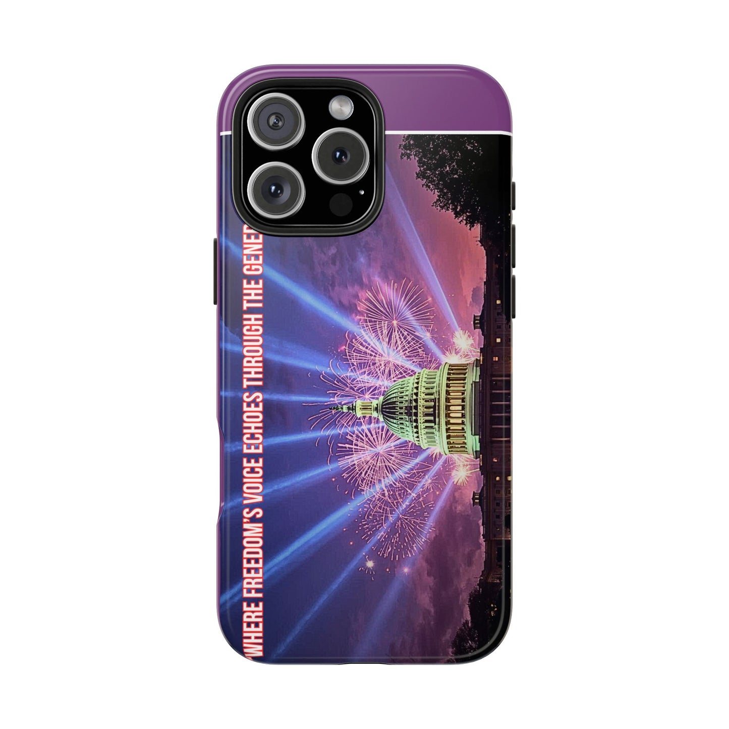 Capitol Fireworks Tough Phone Case — “Where Freedom’s Voice Echoes Through the Generations”