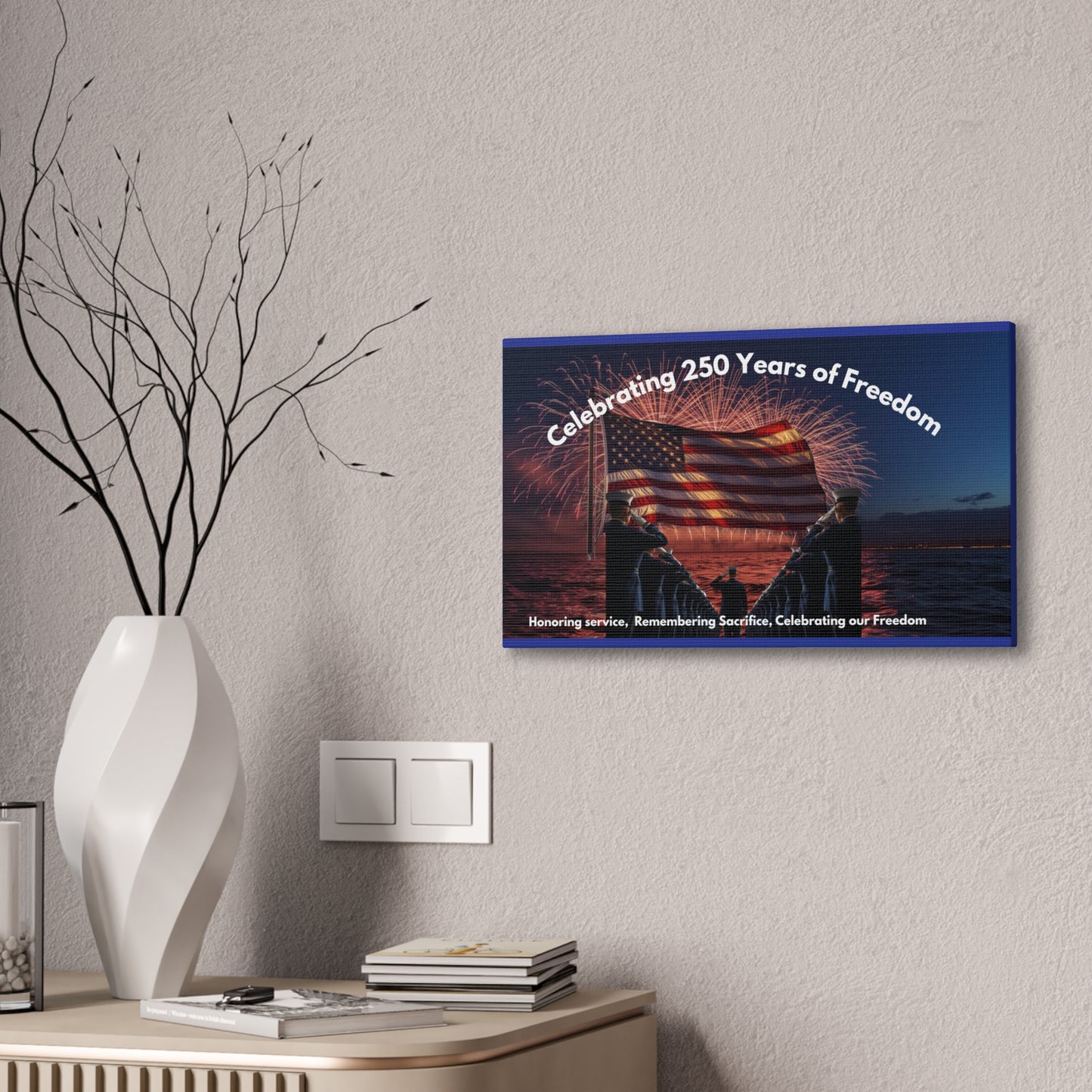 250 Years of Freedom Patriotic Canvas Print — Honoring Service & Sacrifice
