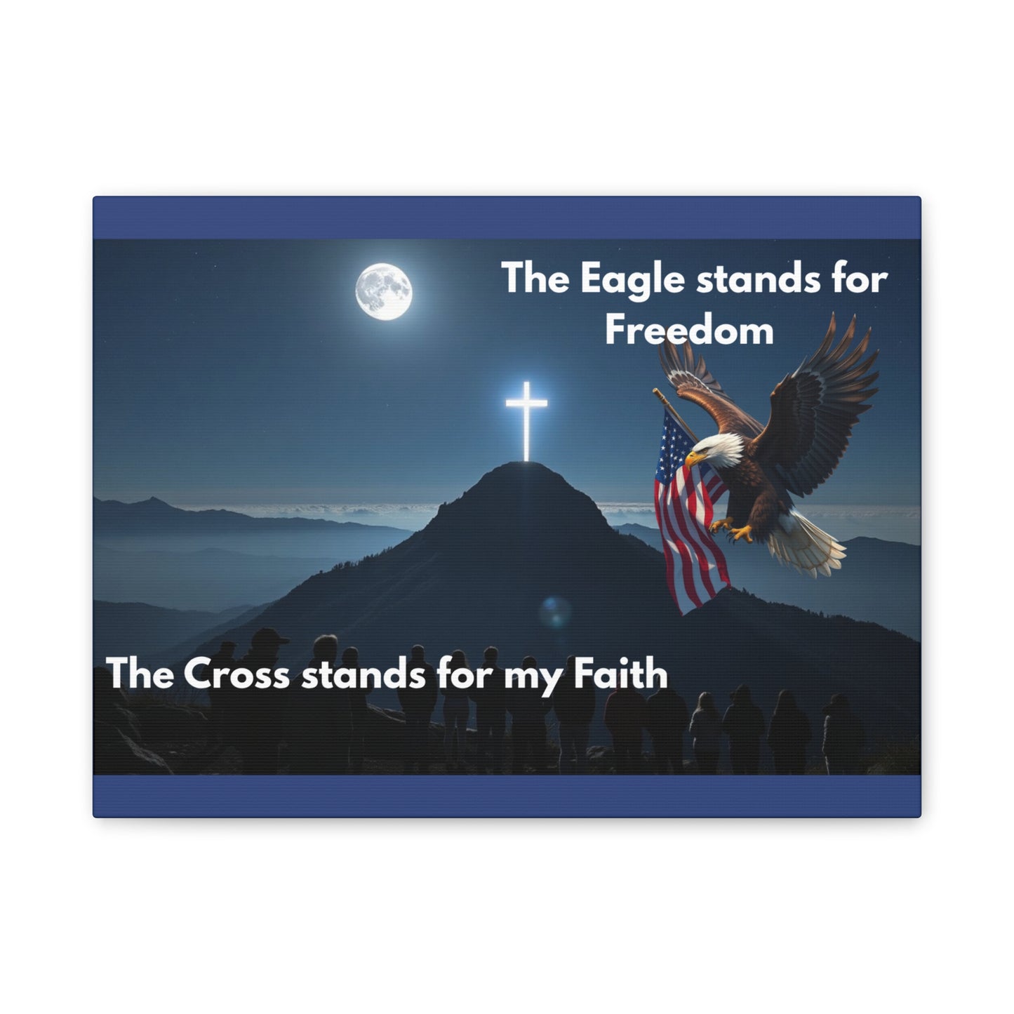 Patriotic Faith Canvas Print – "The Eagle stands for Freedom, The Cross stands for my Faith"