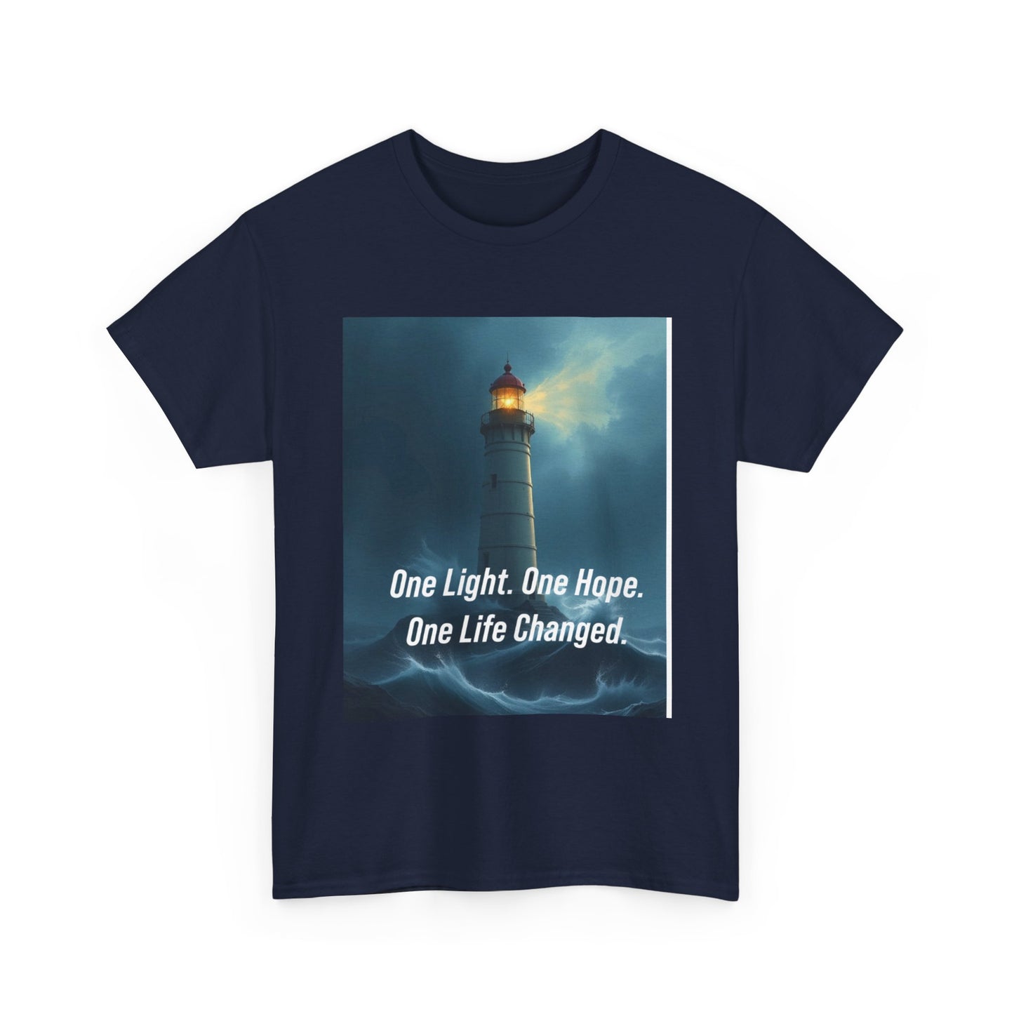 Lighthouse Tee — "One Light. One Hope. One Life Changed." Inspirational Graphic T-Shirt