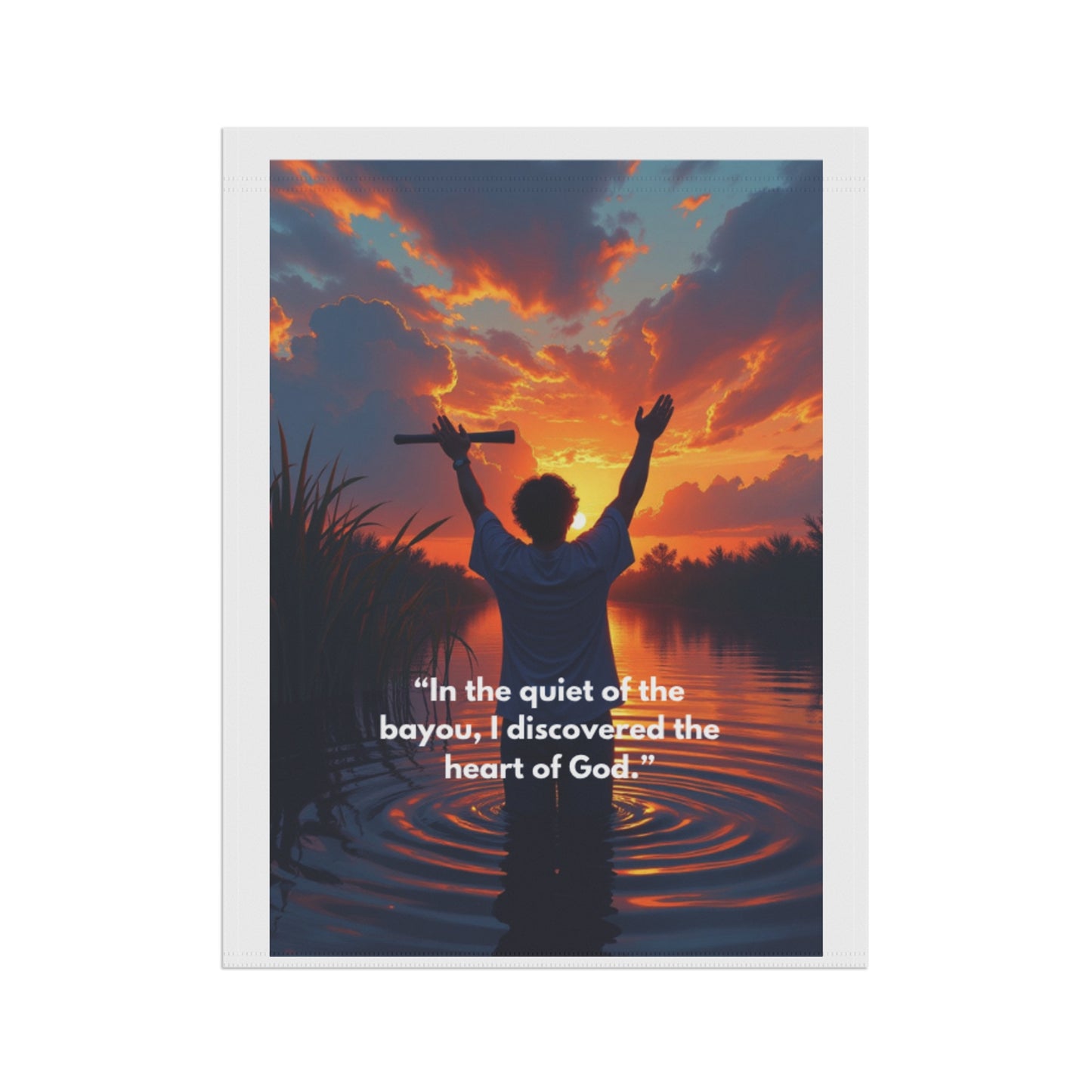 Christian Garden Flag — “In the quiet of the bayou, I discovered the heart of God” Sunset Prayer Design