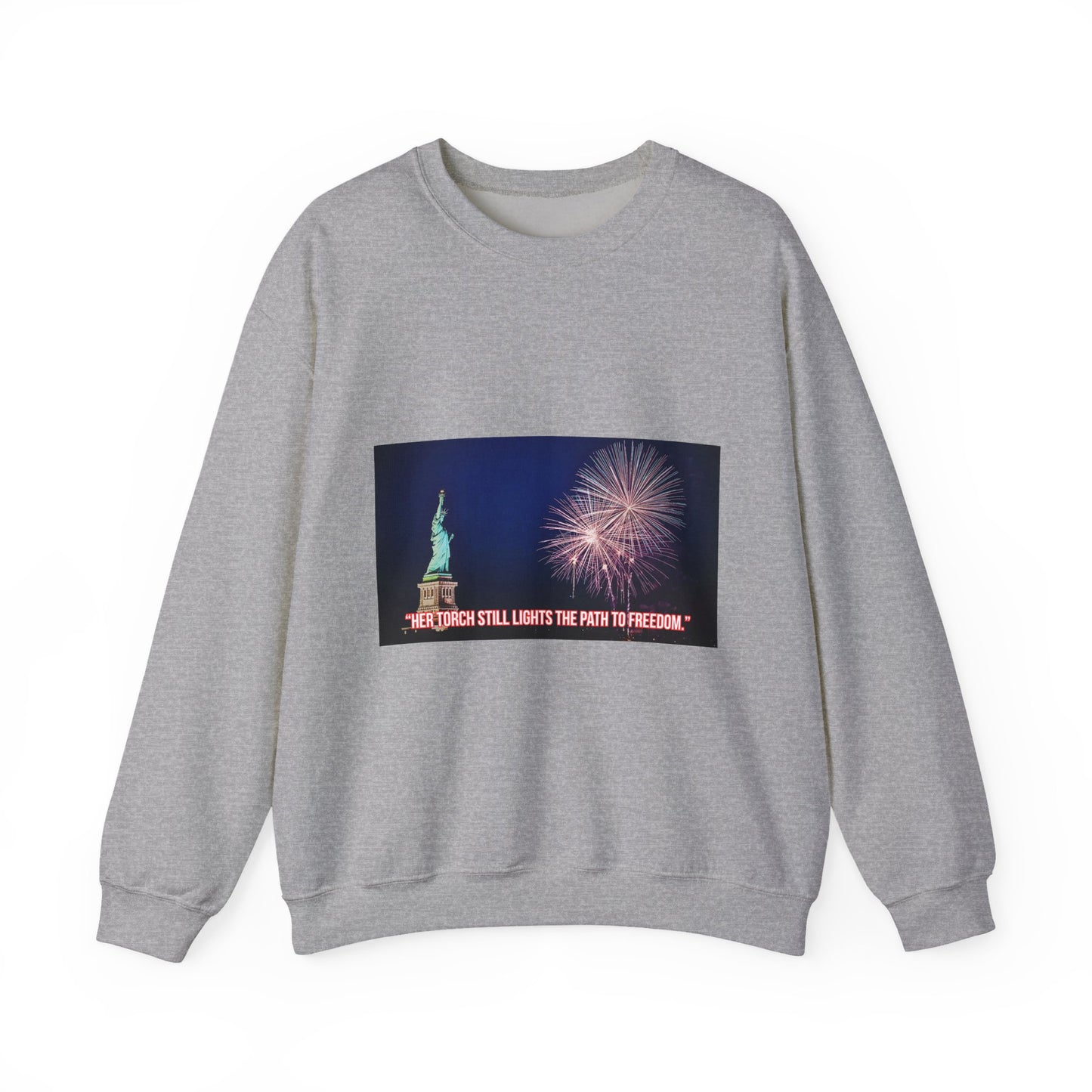 Liberty Night Crewneck Sweatshirt — Statue of Liberty Fireworks "Her Torch Still Lights the Path to Freedom"