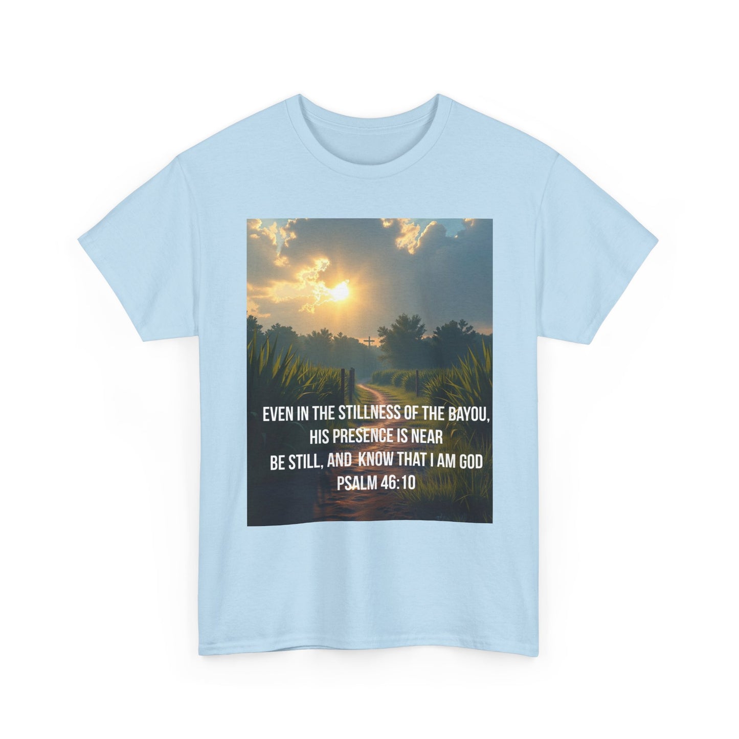 Psalm 46:10 Sunrise T‑Shirt — "Be Still" Christian Faith Tee