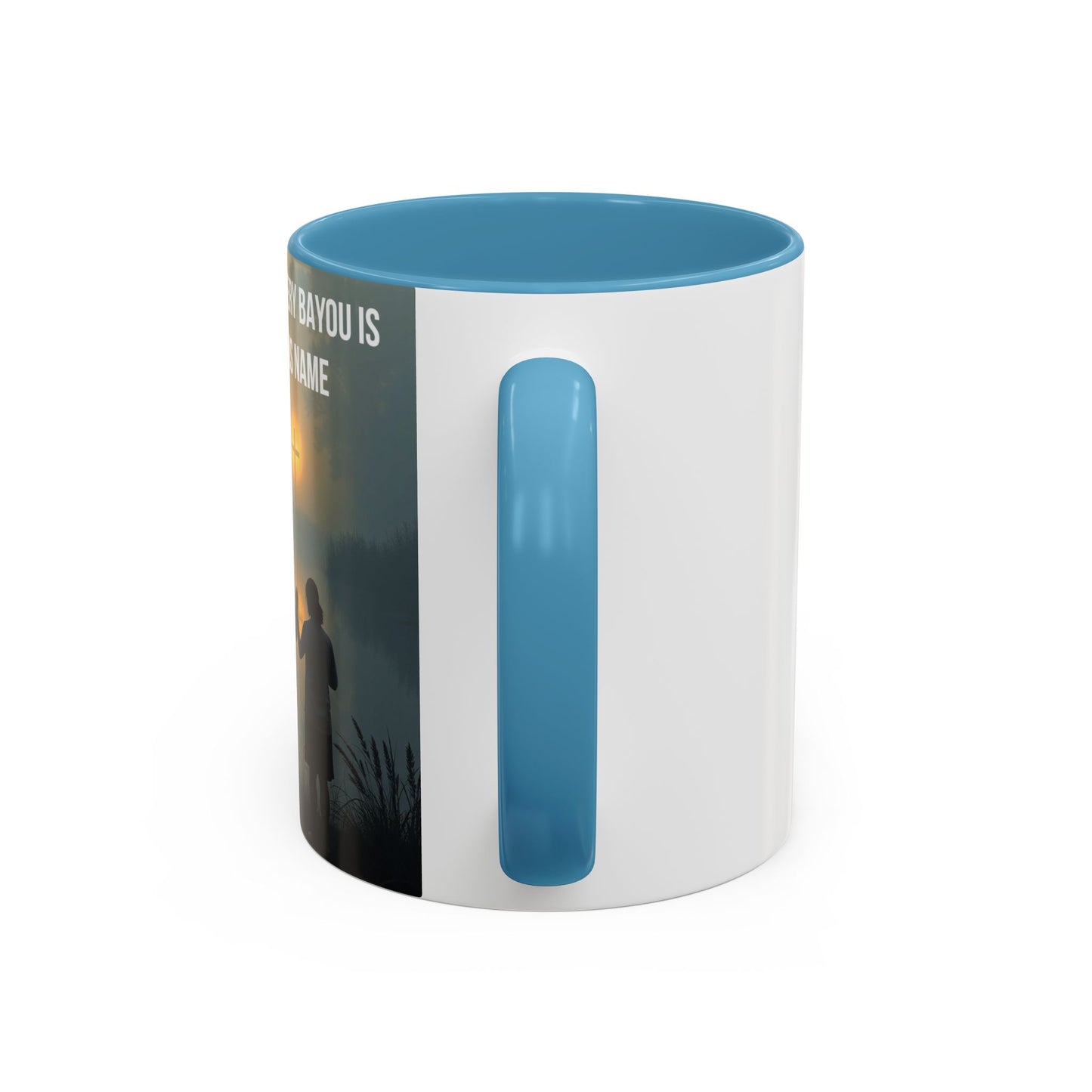 Christian Prayer Coffee Mug - "Every Evening Every Bayou Is Whispering His Name" Accent Mug