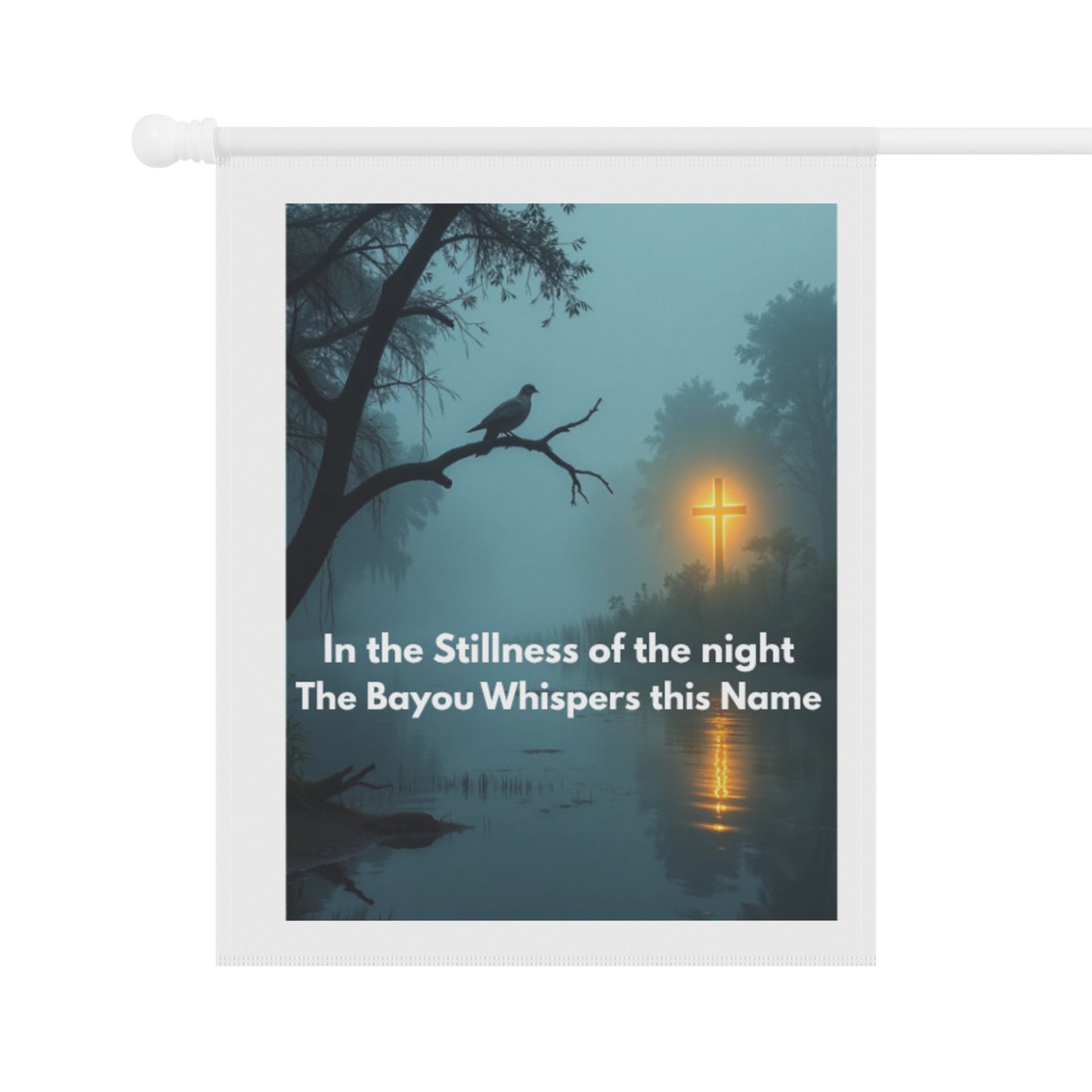 Bayou Night Garden Flag — "In the Stillness of the night The Bayou Whispers this Name"