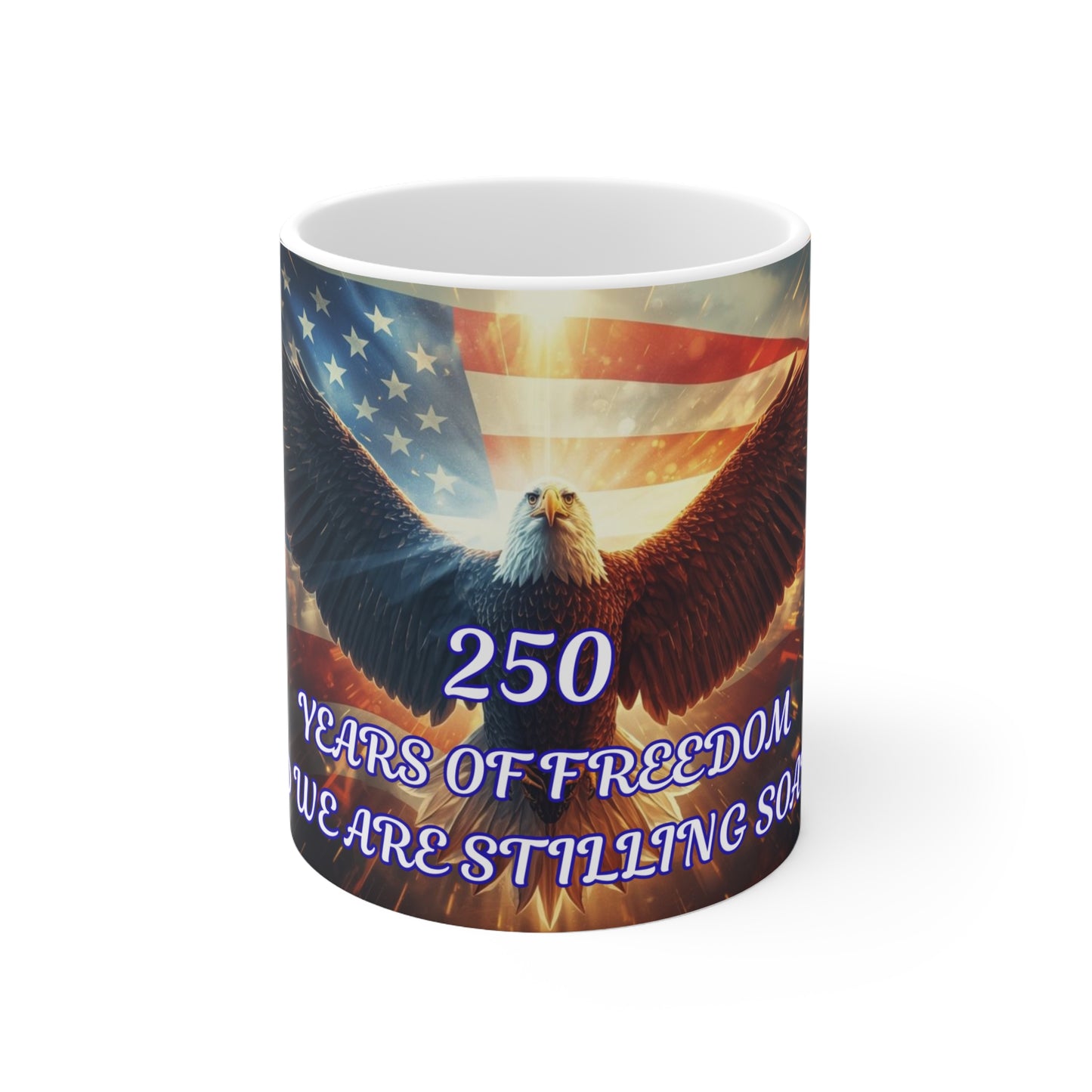 Ceramic Mug — Patriotic Bald Eagle with American Flag, “250 Years of Freedom” Coffee Cup (11oz/15oz)