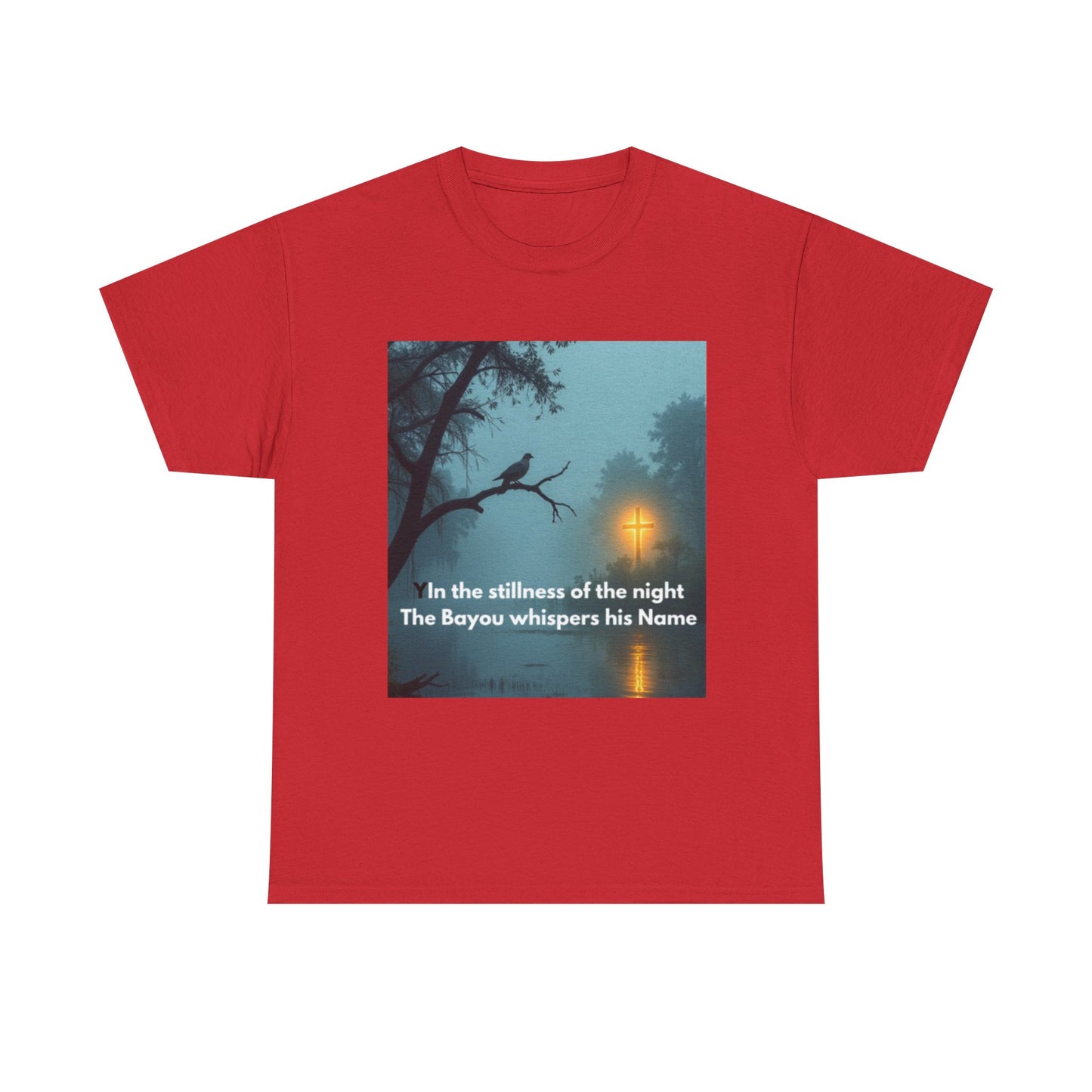 T-Shirt — Bayou Night Scene Tee with "In the Stillness of the Night The Bayou Whispers His Name"