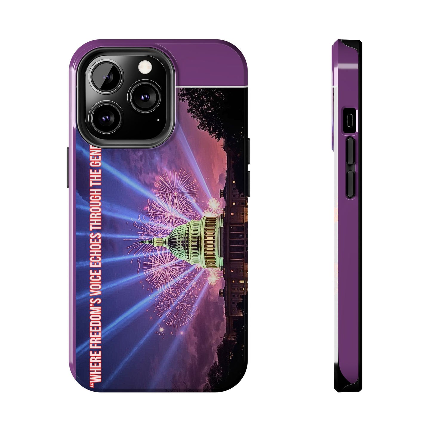 Capitol Fireworks Tough Phone Case — “Where Freedom’s Voice Echoes Through the Generations”